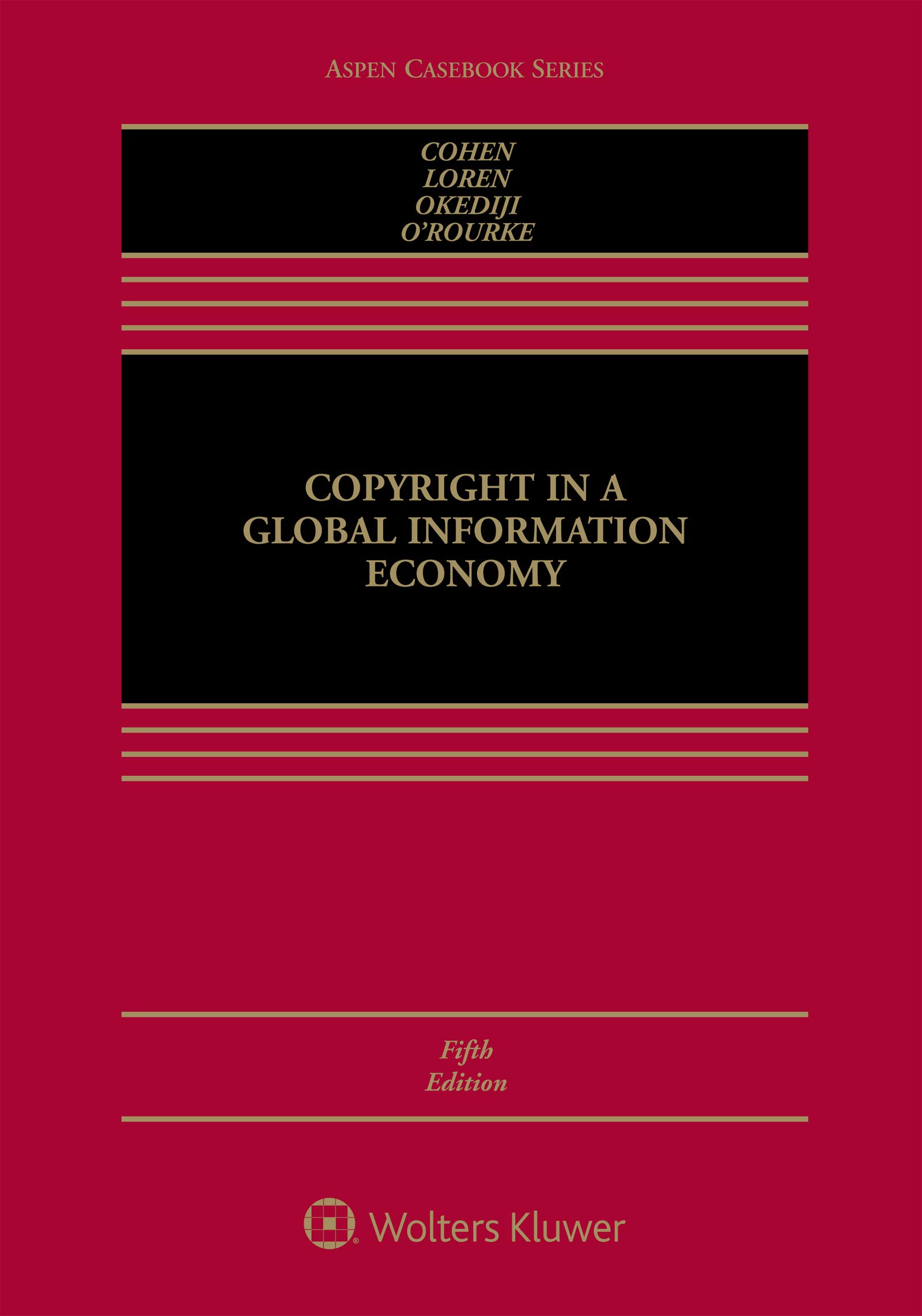 Copyright in a Global Information Economy (Aspen Casebook Series)