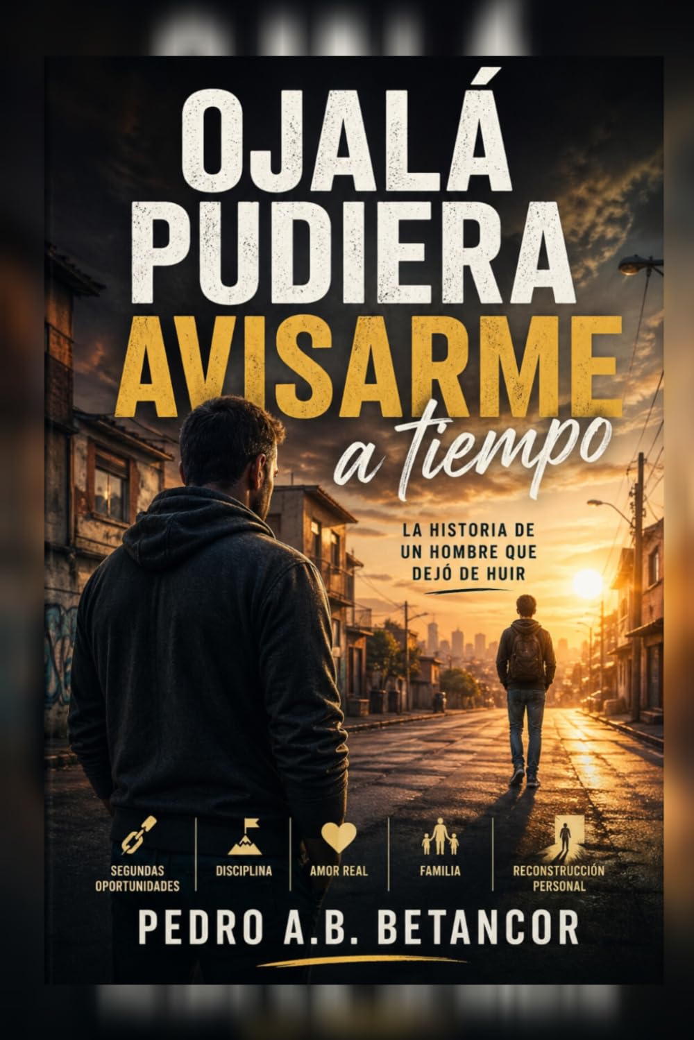Ojalá pudiera avisarme a tiempo: La historia de un hombre que dejó de huir