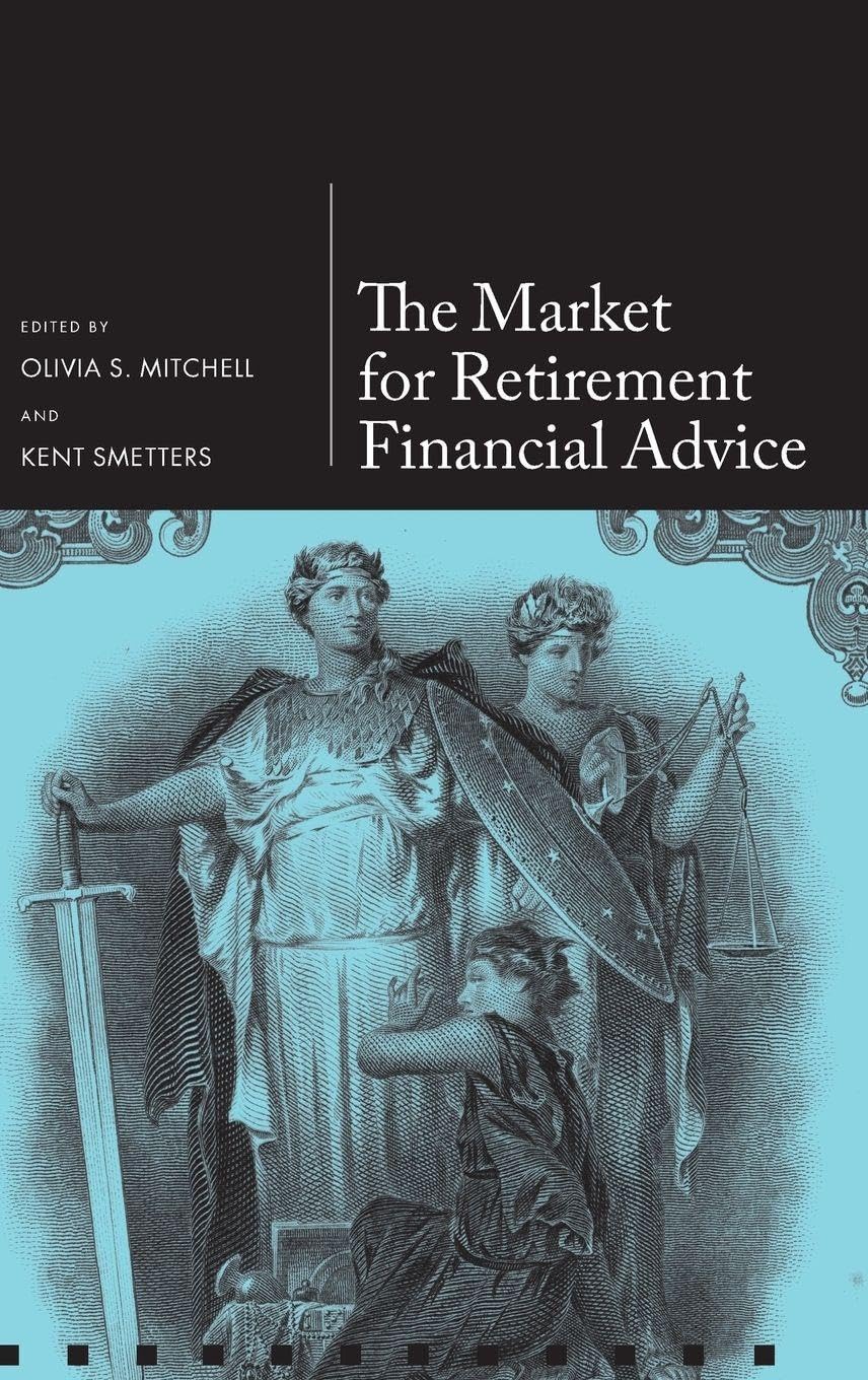 The Market for Retirement Financial Advice (Pension Research Council)