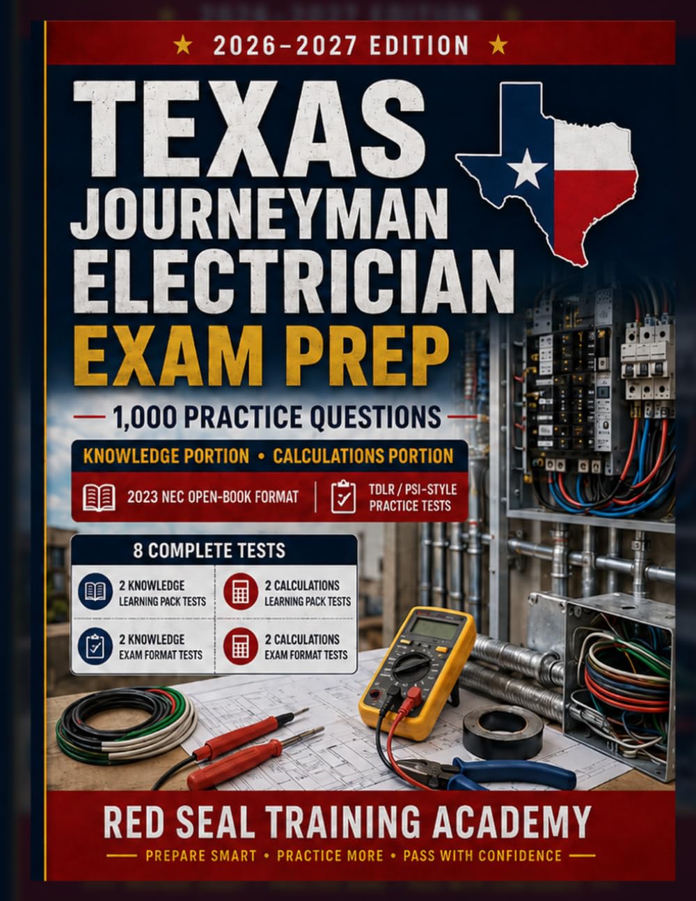 Texas Journeyman Electrician Exam Prep 2026–2027: 1,000 Practice Questions, 8 Complete Tests, 2023 NEC Open-Book Review, Knowledge Portion, ... TDLR/PSI-Style Practice (US Exam Cram Series)