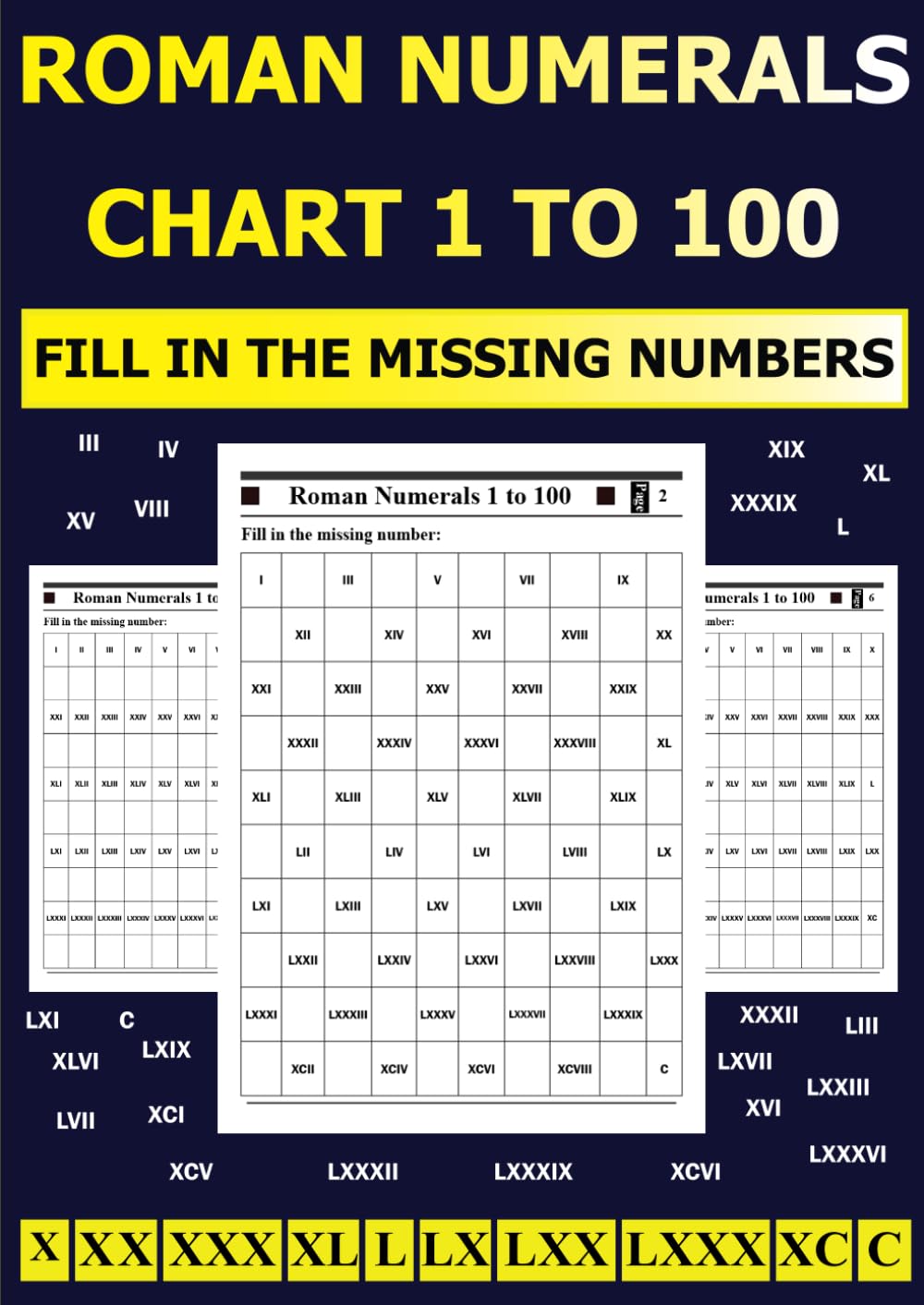 Roman Numerals Chart 1 to 100: Fill in the Missing Numbers: 108 Worksheets.