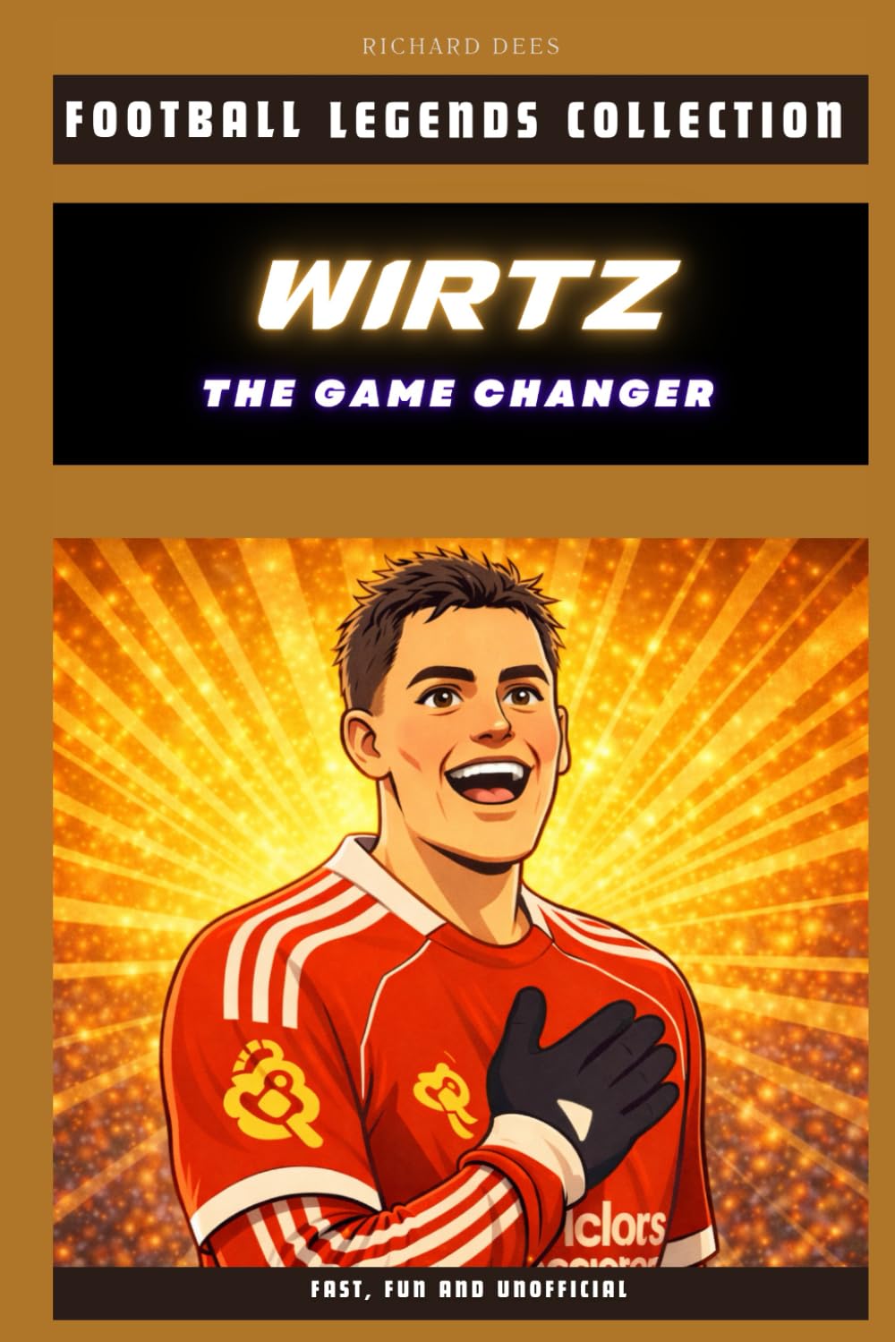 FLORIAN WIRTZ: THE GAME CHANGER: How a teenage talent reshaped modern German football (FOOTBALL LEGENDS COLLECTION)