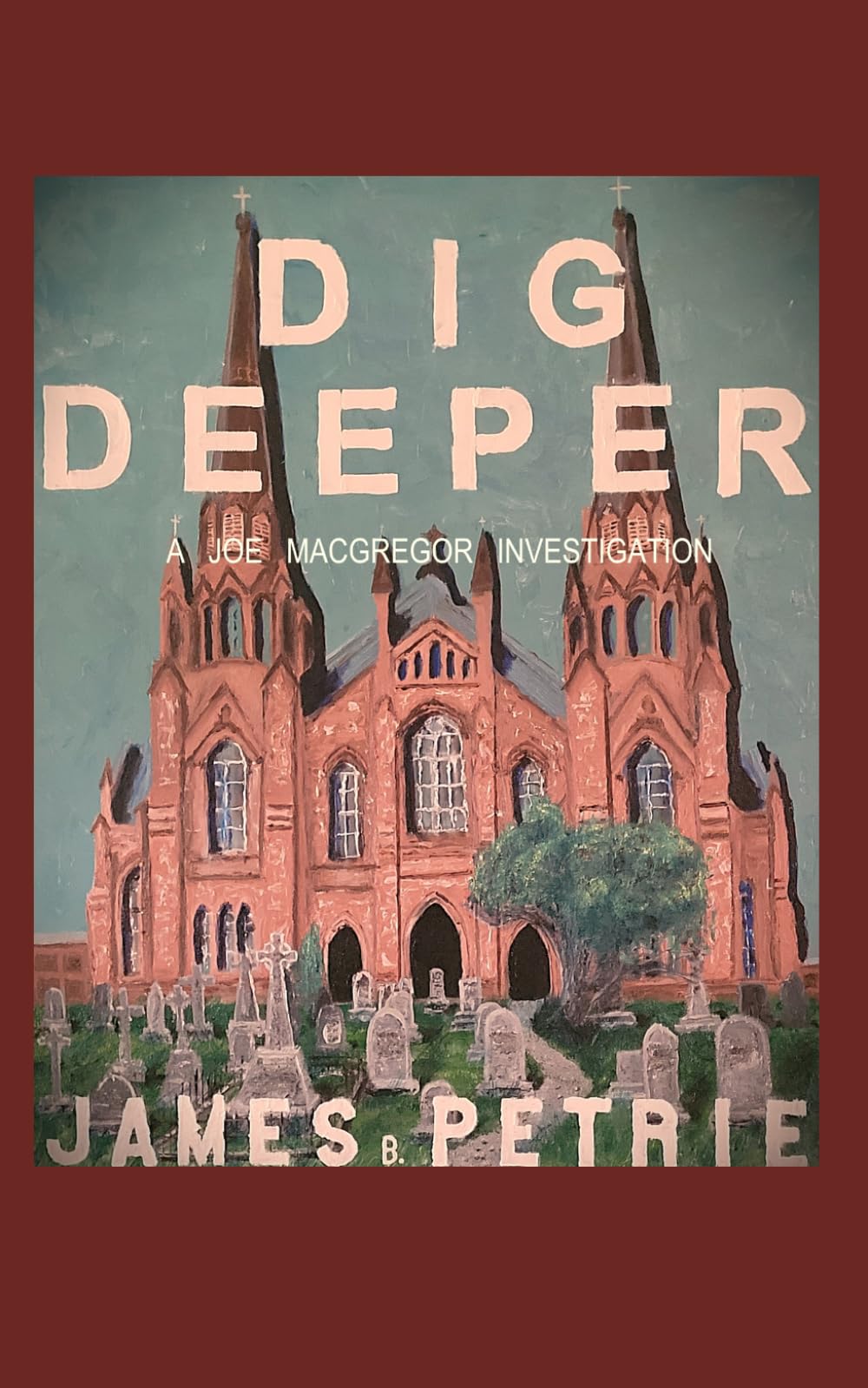 Dig Deeper: A Joe MacGregor Investigation