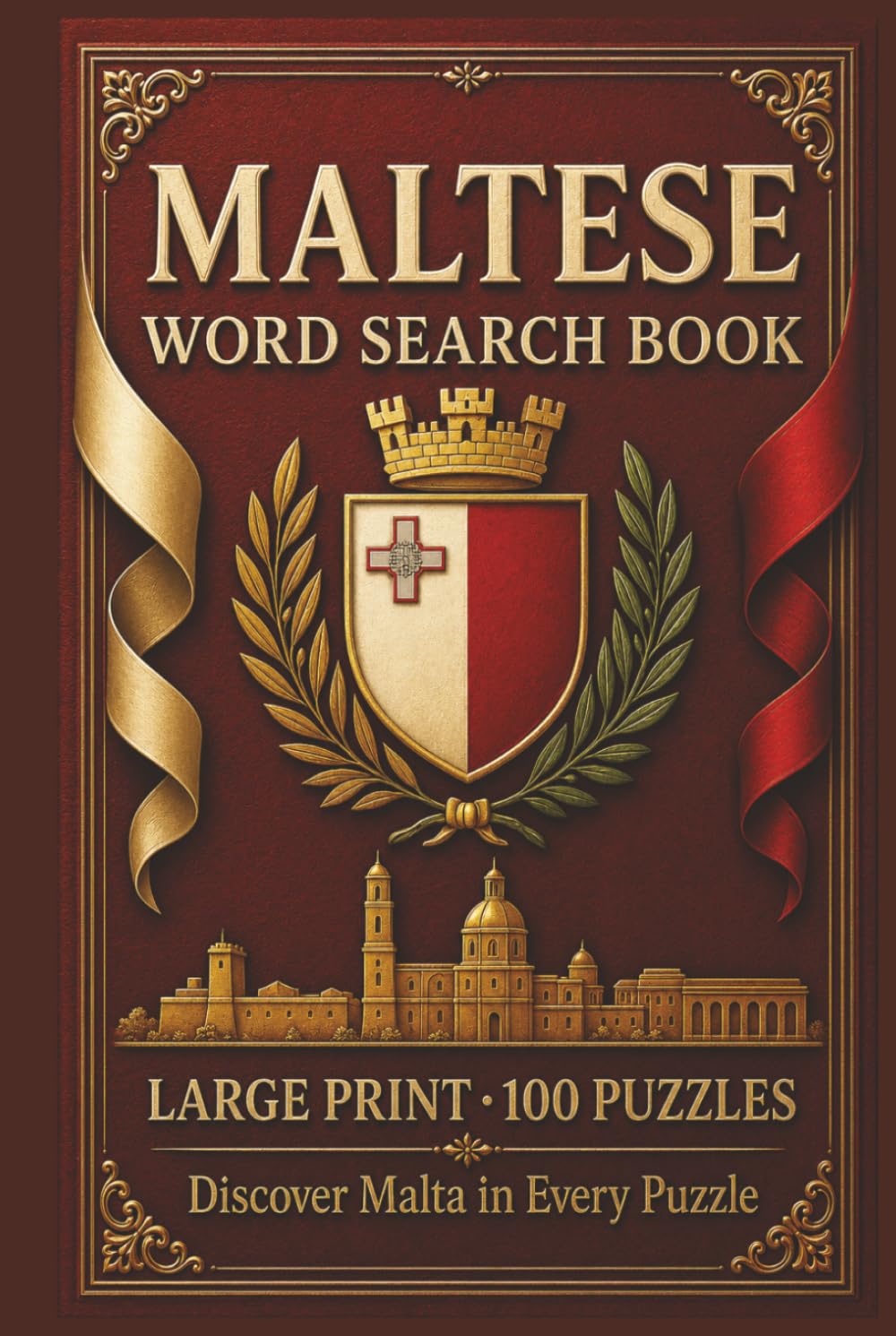 Maltese Word Search Book: Large Print Book With 100 Puzzles On Valletta, Maltese Islands, Historic Fortifications, And Ancient Temples (Language Series)