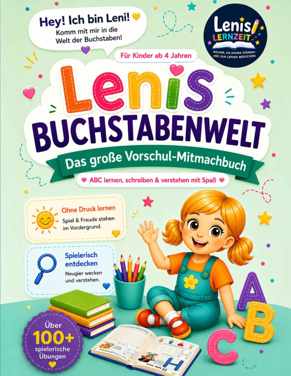 Lenis Lernzeit: Lenis Buchstabenwelt – Das große Vorschul-Mitmachbuch ab 4 Jahren: Mit Schwungübungen, Suchbildern & spielerischen ABC-Aufgaben für Vorschulkinder