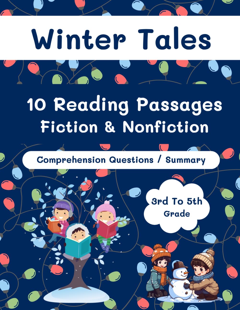 Winter Tales: A Seasonal Reading Comprehension Adventure for Kids in Grades 3-5.