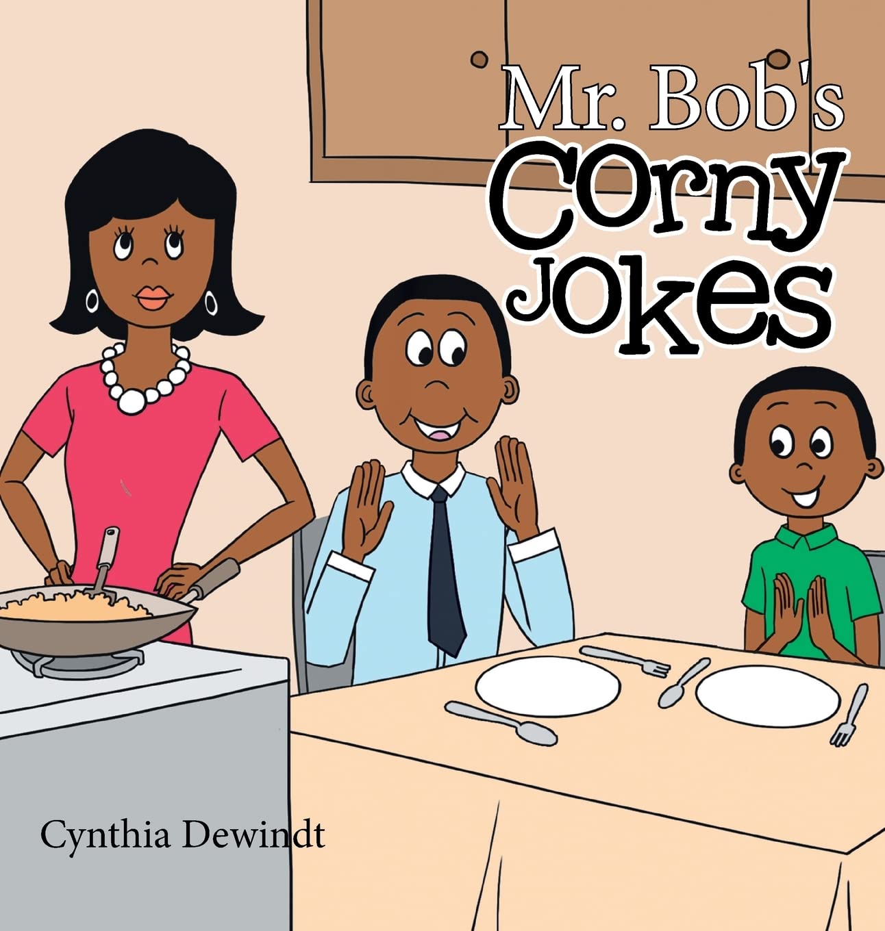 Amazon.com: Mr. Bob's Corny Jokes: 9781669844952: Cynthia Dewindt: Books