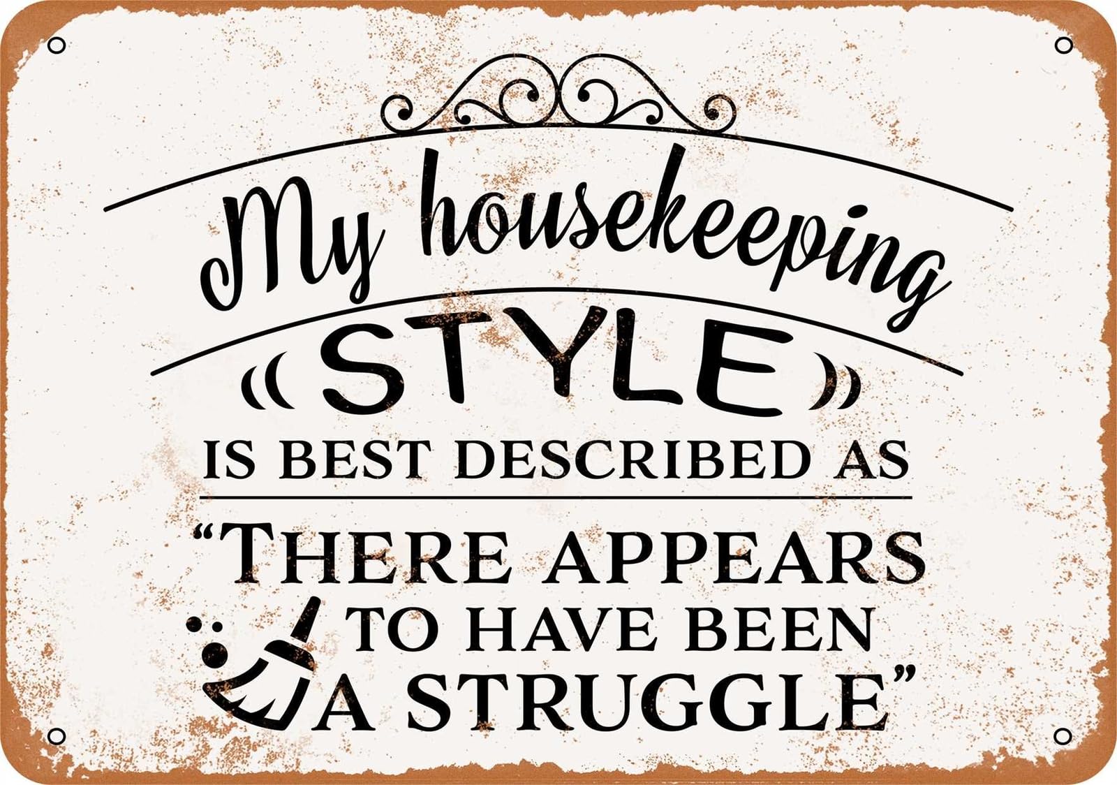 Miaomansenstore Metal Sign - My Housekeeping Style Looks Like A Struggle - Vintage Look Home Decor