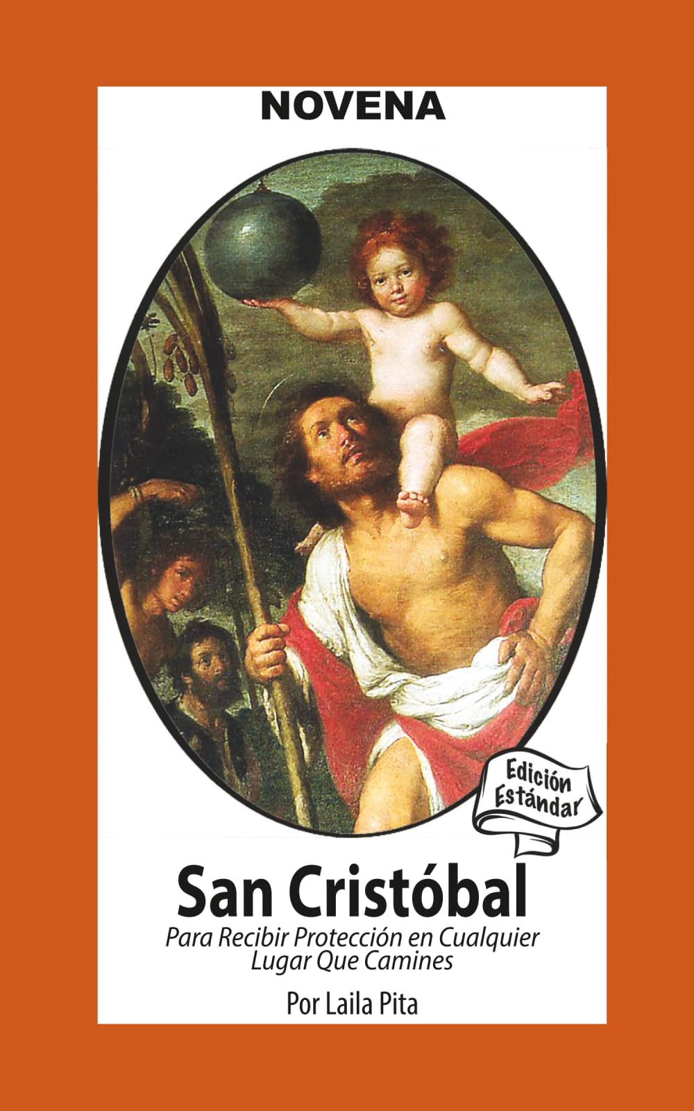 Novena De San Cristóbal para Recibir Protección en Cualquier Lugar que Camines (Corazon Renovado Edición Estándar)