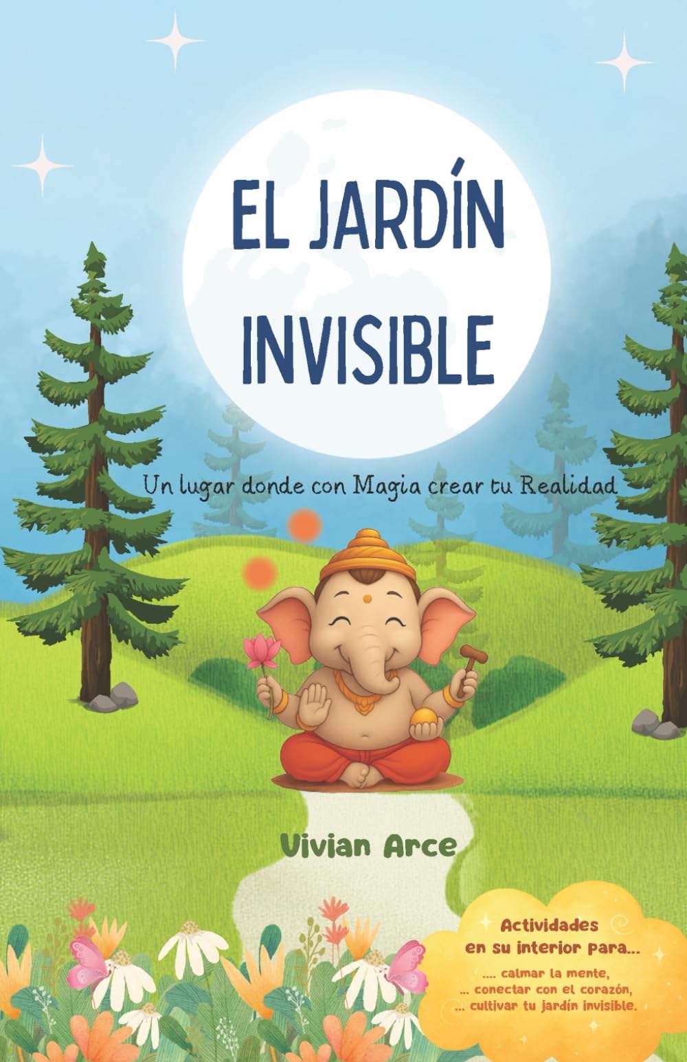 EL JARDÍN INVISIBLE: Un lugar donde con Magia crear tu Realidad