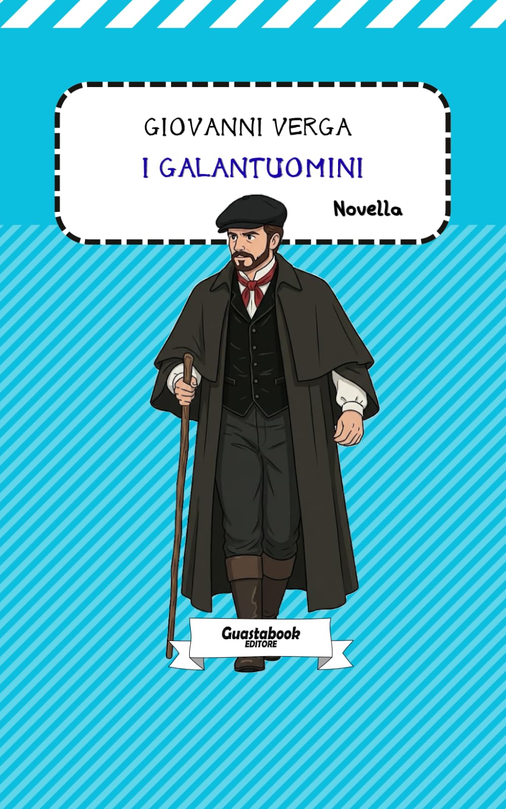 I galantuomini di Giovanni Verga: Novella (Novelle rusticane (1883) di Giovanni Verga)