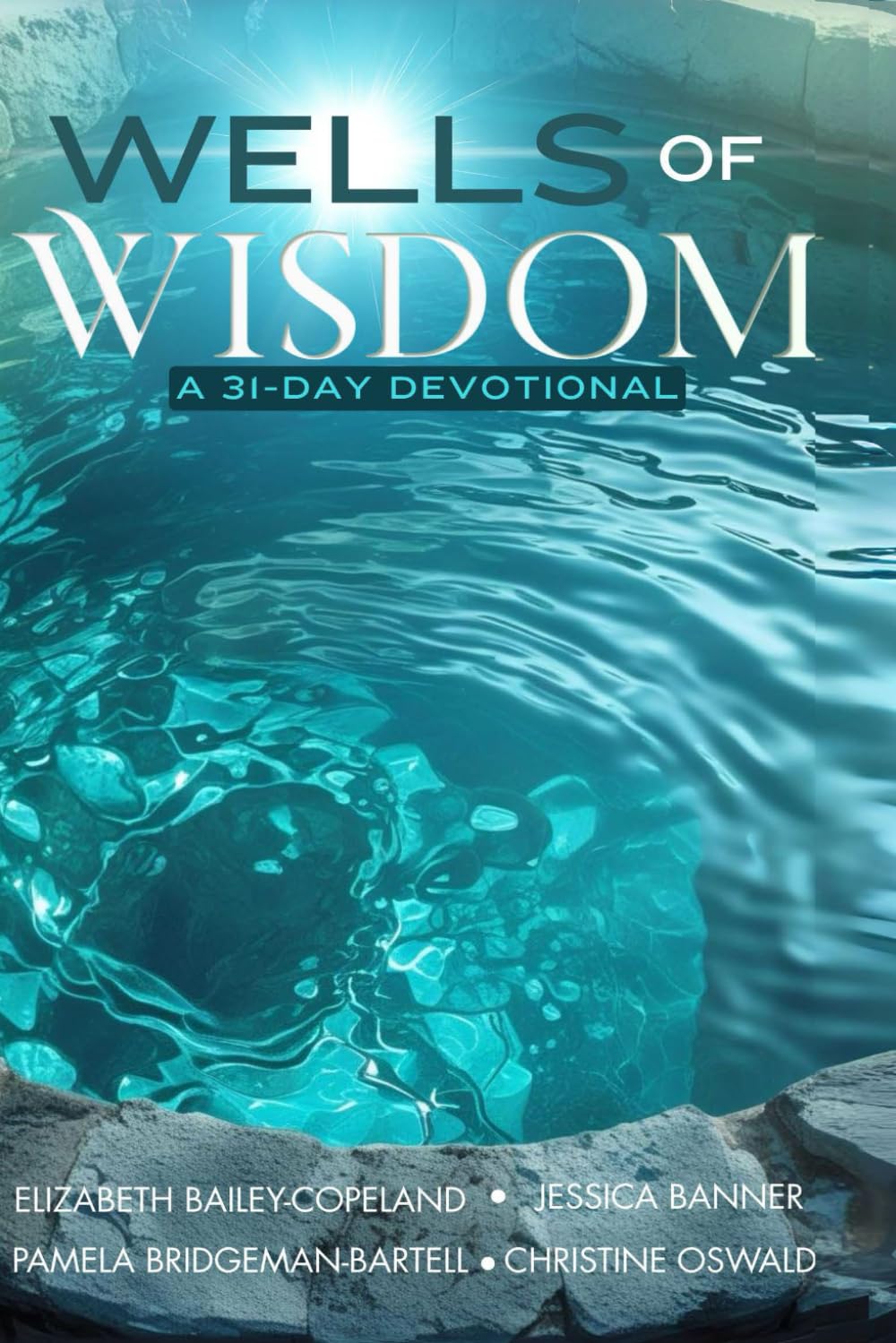 Wells of Wisdom: 31 Day Devotional