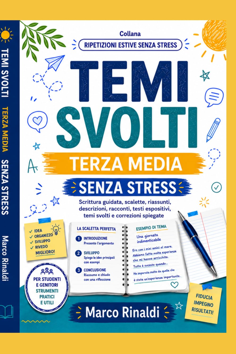 Temi Svolti Terza Media Senza Stress: Guida pratica per scrivere temi d’esame, testi argomentativi, riflessivi, narrativi, descrittivi ed espositivi con scalette, esempi svolti, correzioni e consigli