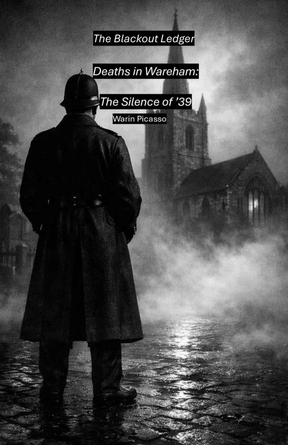 Deaths in Wareham: The Silence of ’39 (The Blackout Ledger)