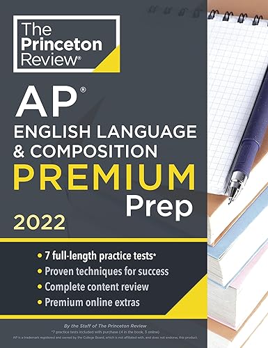 Princeton Review AP English Language &amp; Composition Premium Prep, 2022: 7 Practice Tests + Complete Content Review + Strategies &amp; Techniques (2022) (College Test Preparation)