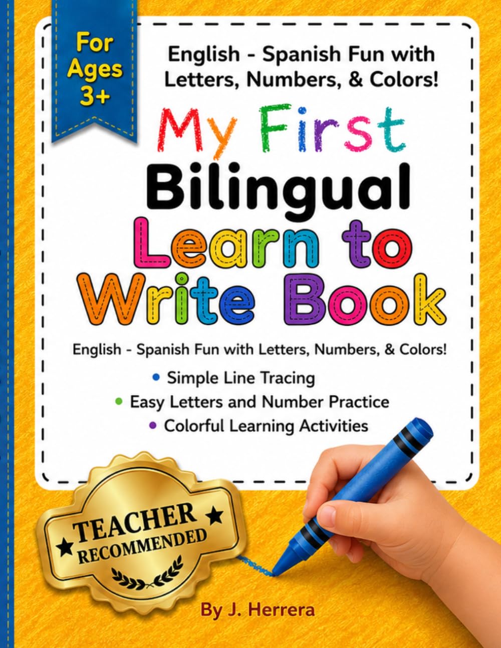 My First Bilingual Learn to Write Book: English-Spanish Fun with Lettrs,numbers 1-20, Colors &Tracing for Kids Ages 3+