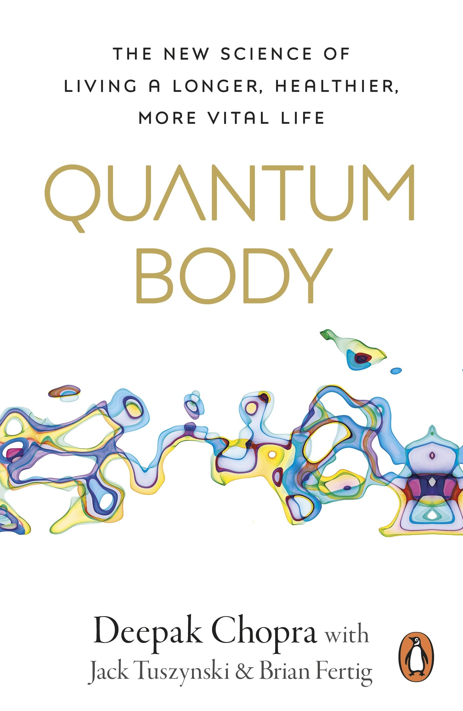 Quantum Body by Dr Deepak Chopra (Paperback Book)