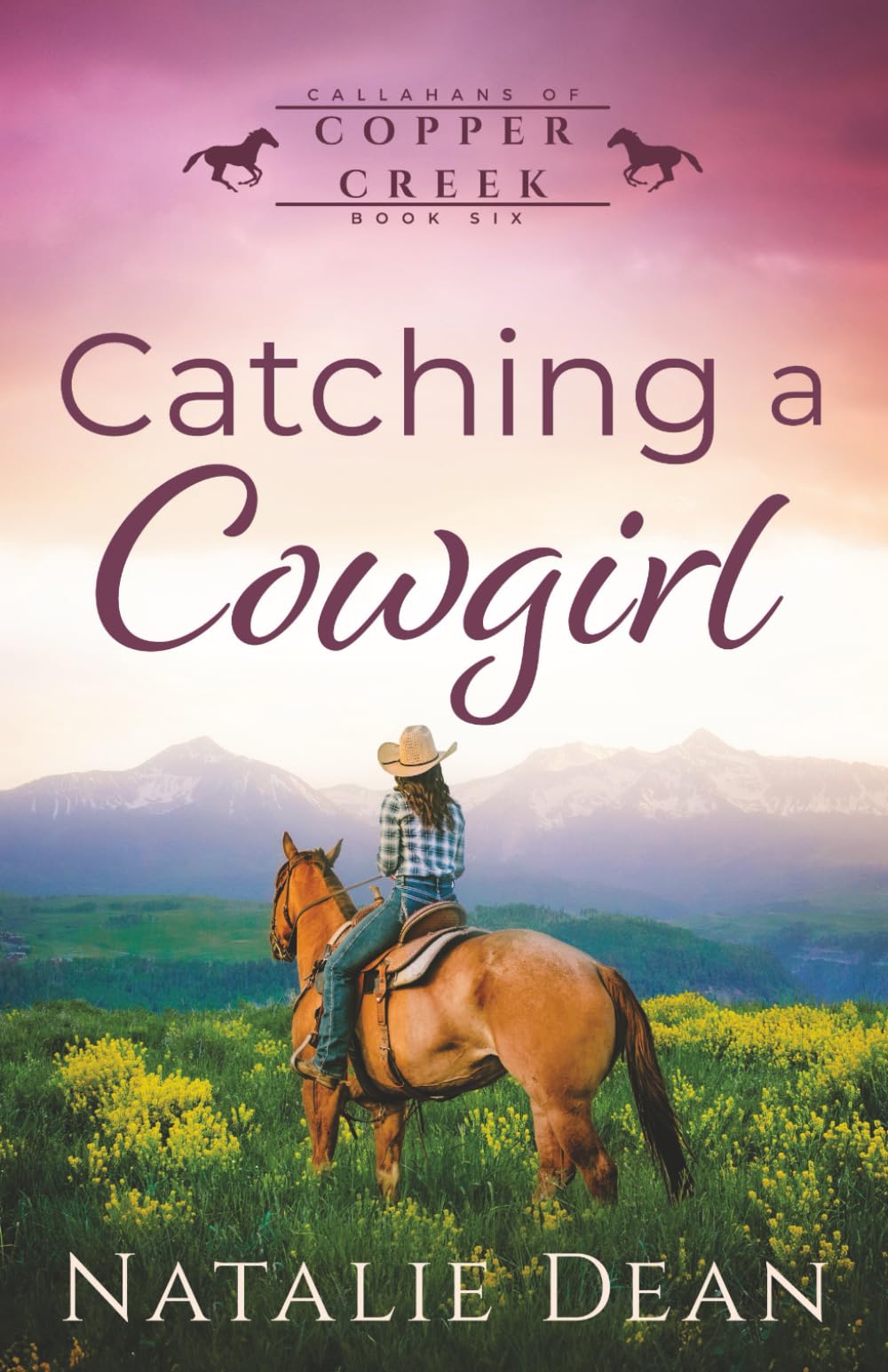 Catching a Cowgirl: 6 (Callahans of Copper Creek)