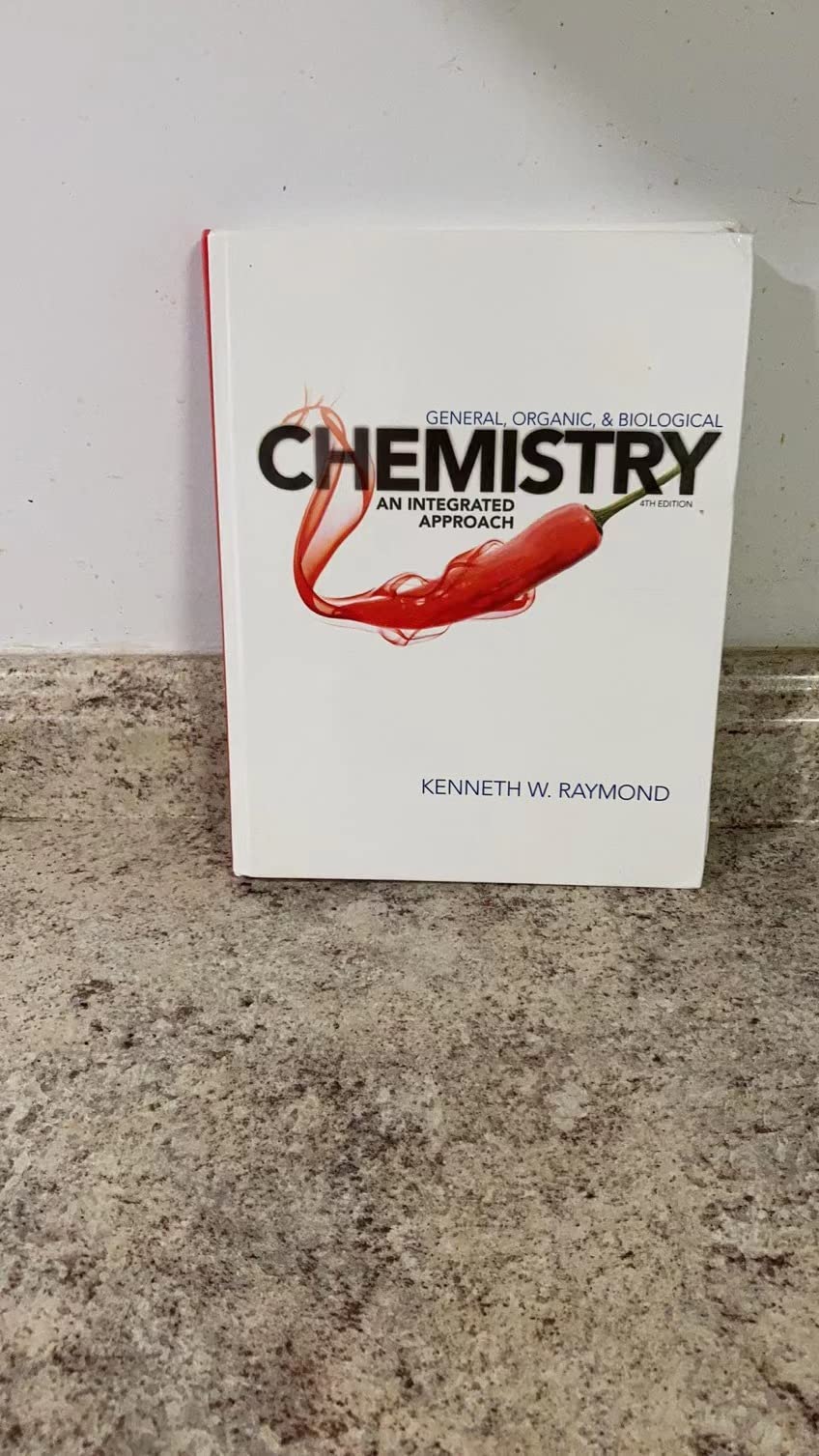 General, Organic, and Biological Chemistry: An Integrated Approach