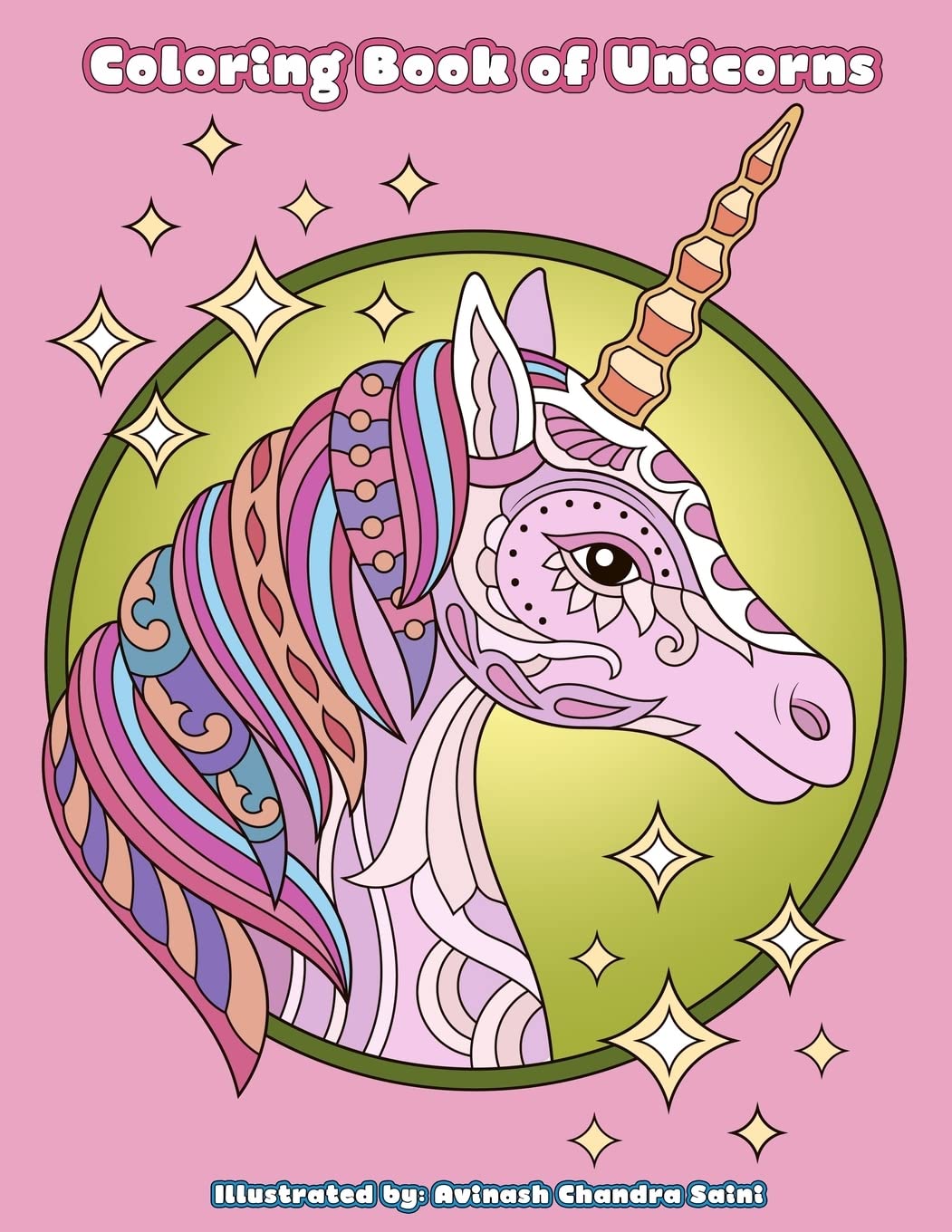 Coloring Book of Unicorns: Unicorn Coloring Book for Adults, Teens and Tweens: Volume 36 (Creative and Unique Coloring Books for Adults)