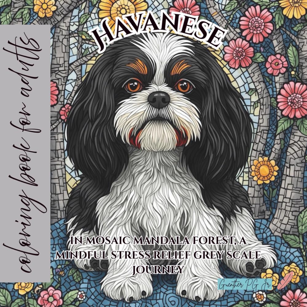 Havanese in mosaic mandala forest: a mindful stress relief grey scale journey