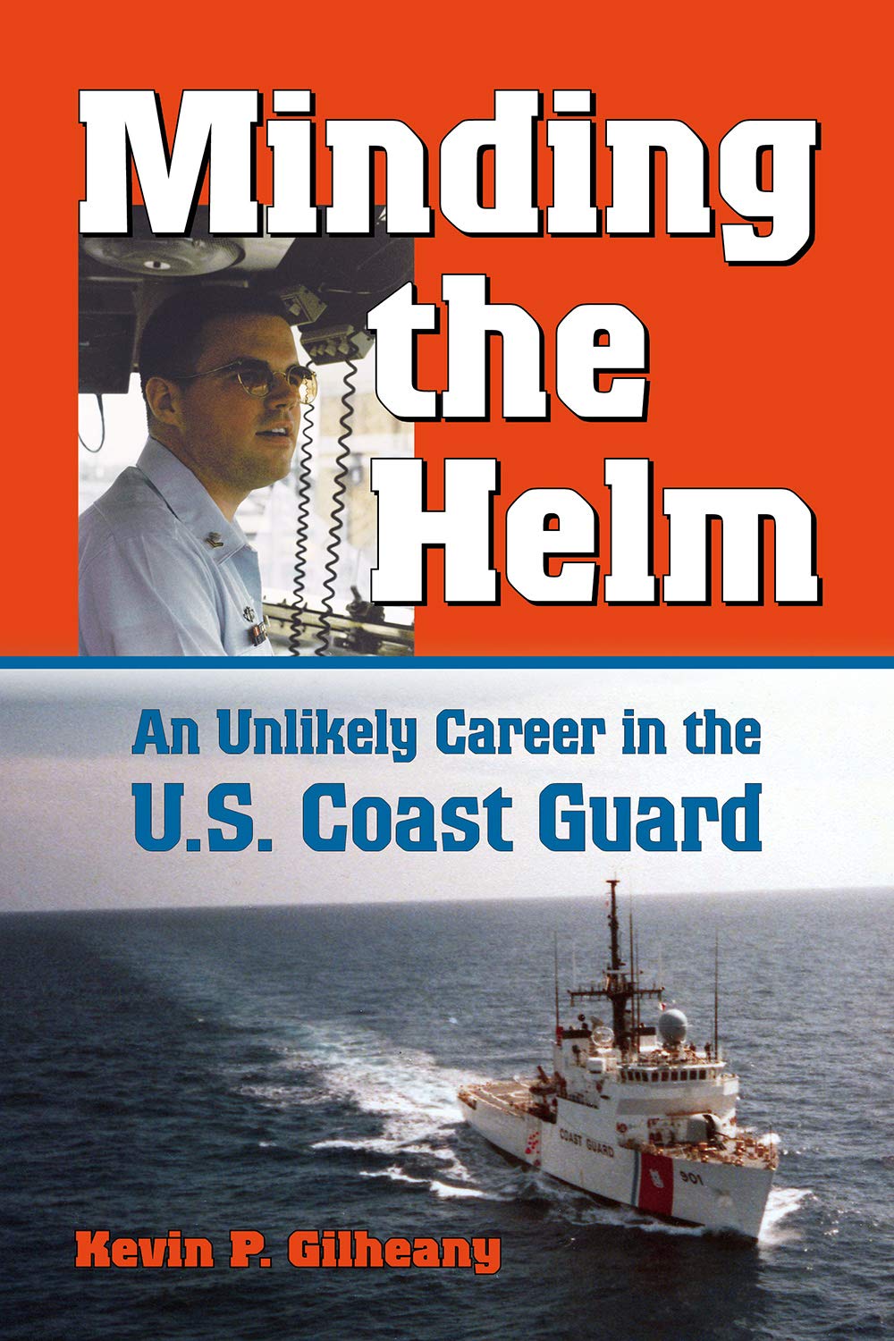 Minding the Helm: An Unlikely Career in the U.S. Coast Guard (Volume 14) (North Texas Military Biography and Memoir Series)