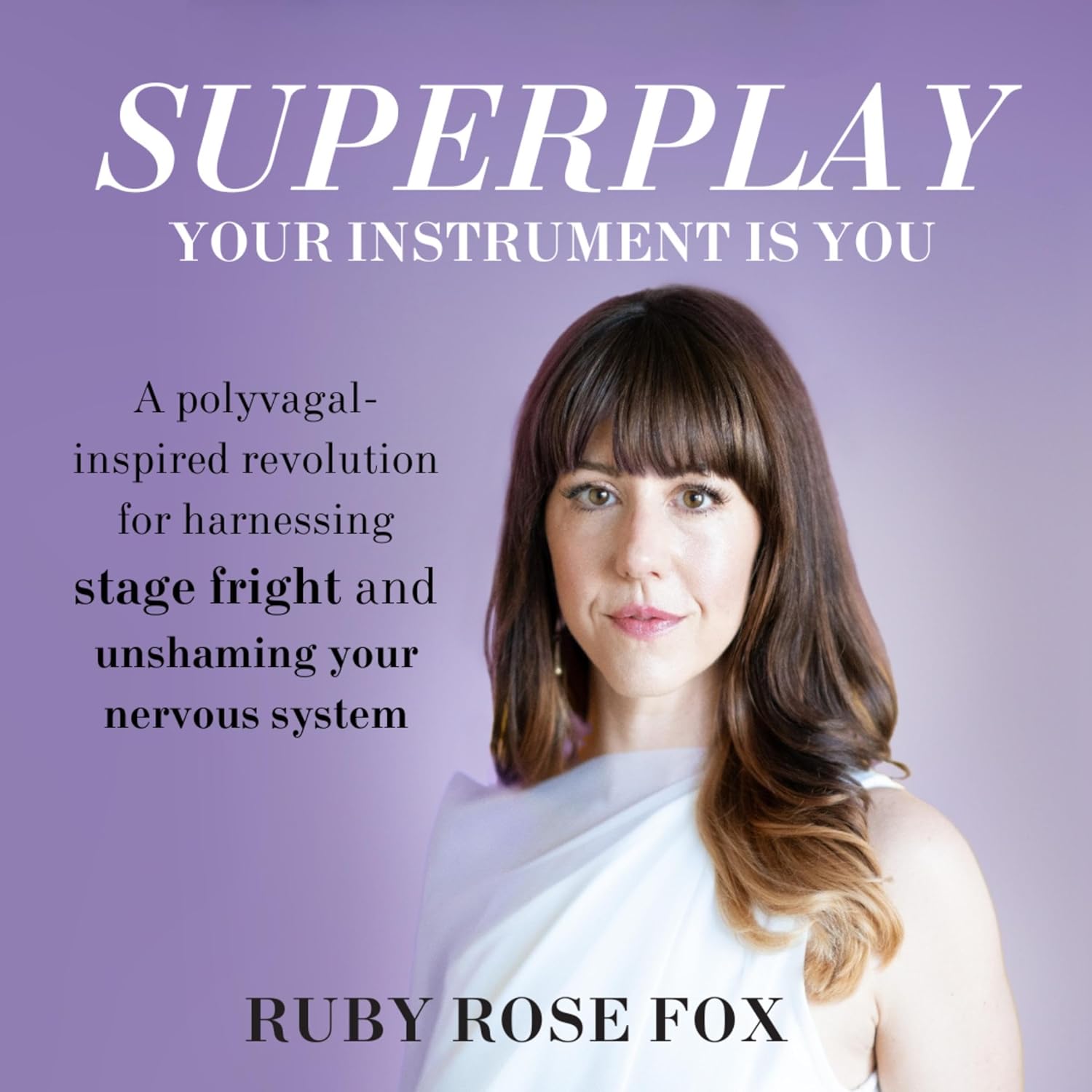 Superplay, Your Instrument Is You: A Polyvagal-Inspired Revolution for Harnessing Stage Fright and Unshaming Your Nervous System    
	                
	            

                 
                        Audible Audiobook 
                  
                        – Unabridged