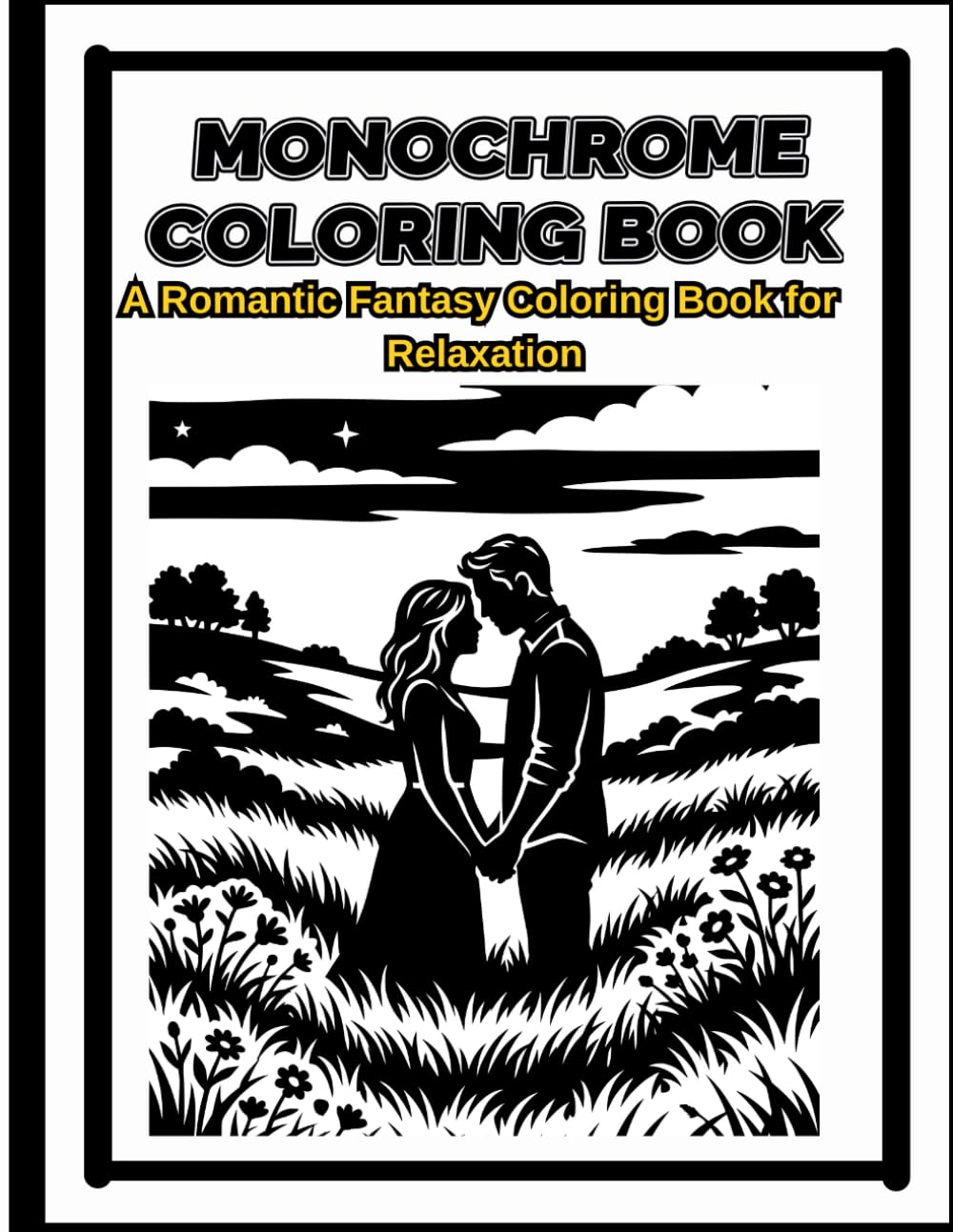 Monochrome Coloring Book for Teens and Adults: An Anti-Stress Coloring Book with Black and White One-Color Pages for Relaxation, Calm , Focus , and Mindful Coloring