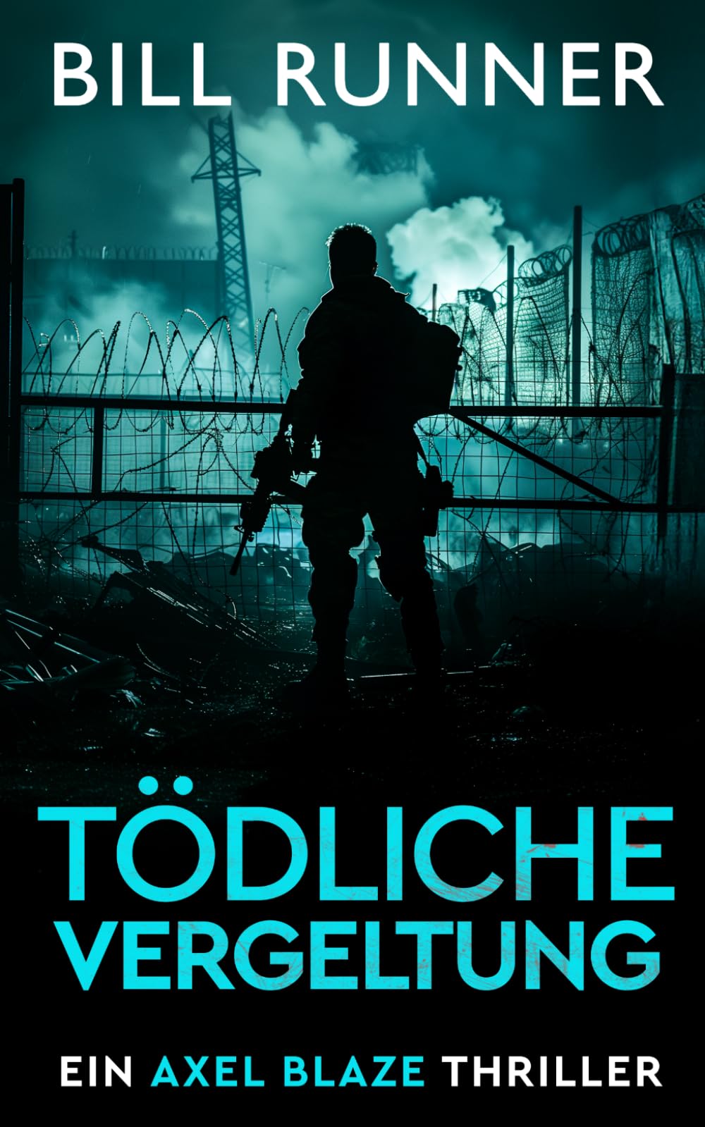 Tödliche Vergeltung: Ein Axel Blaze Thriller (Band 2) (Axel Blaze thrillers (German))