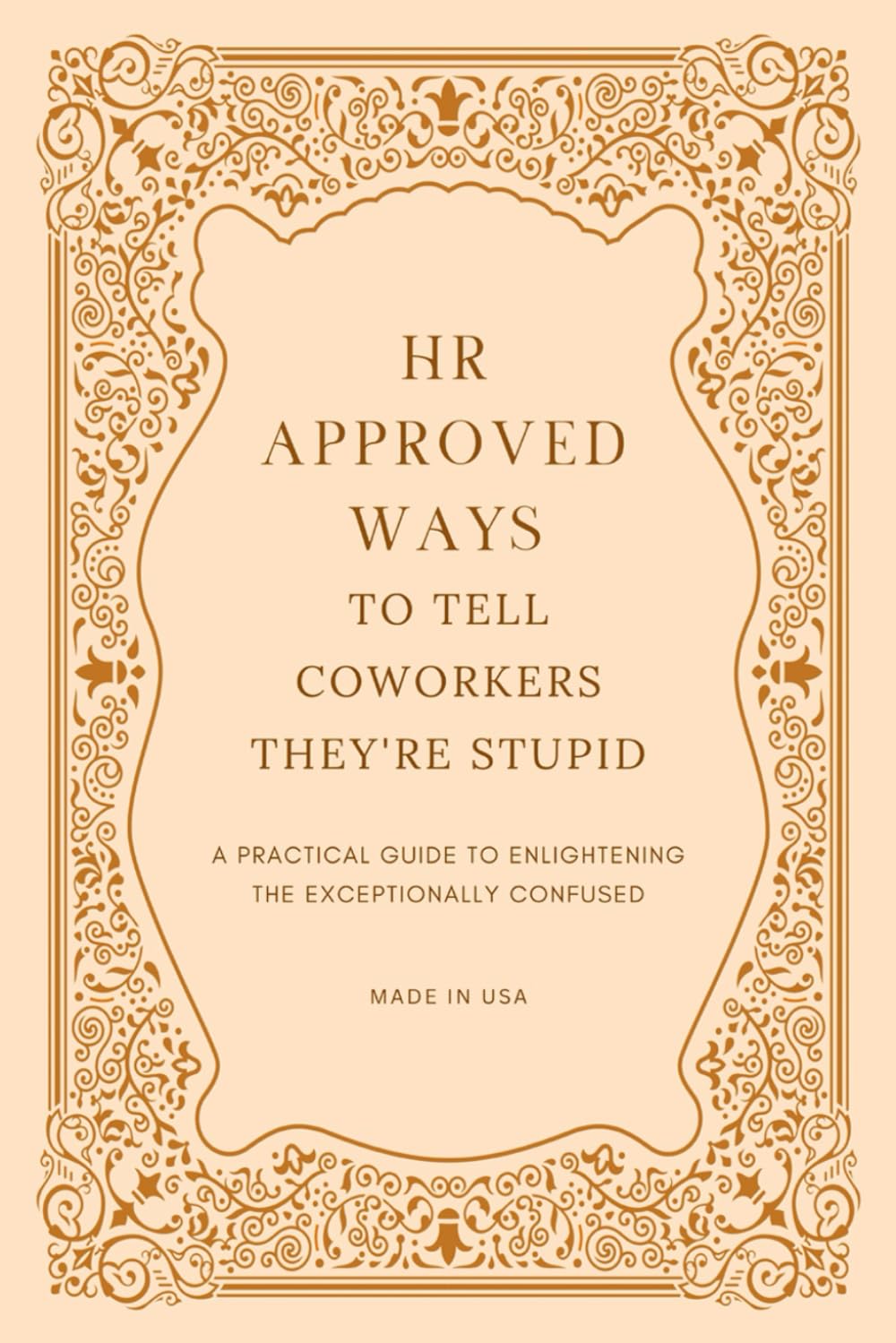 HR Approved Ways To Tell Coworkers They're Stupid: Unique Christmas Gag Gift for Boss and Stocking Stuffers for Men (Funny Secret Santa Gifts and Stocking Stuffers for Men)