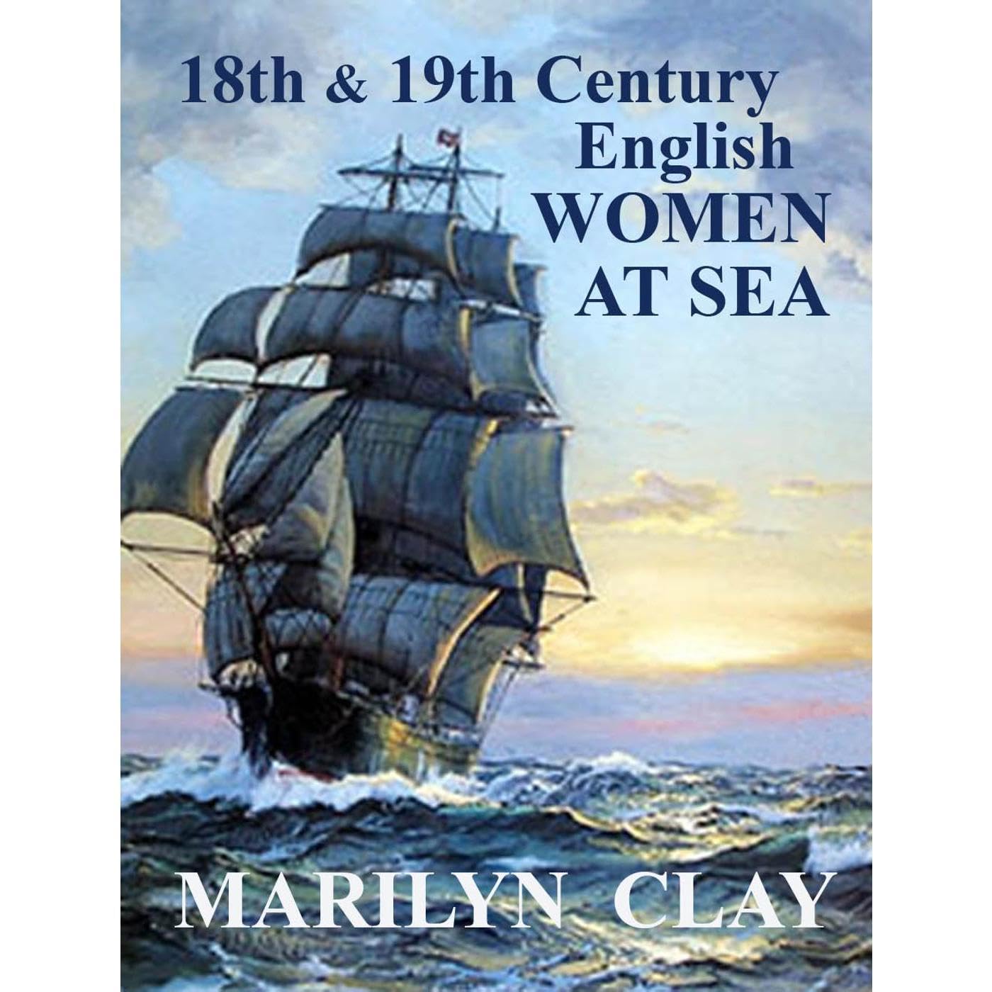 18th and 19th CENTURY ENGLISH WOMEN AT SEA