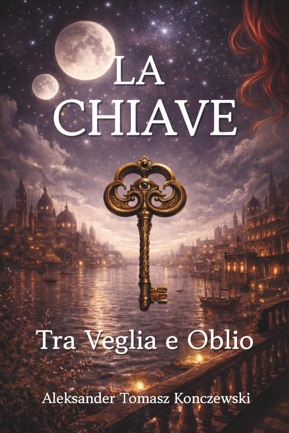 La Chiave.: Tra Veglia e Oblio. Un Romanzo di Sogni Lucidi e Amore Impossibile. Confine tra due mondi.