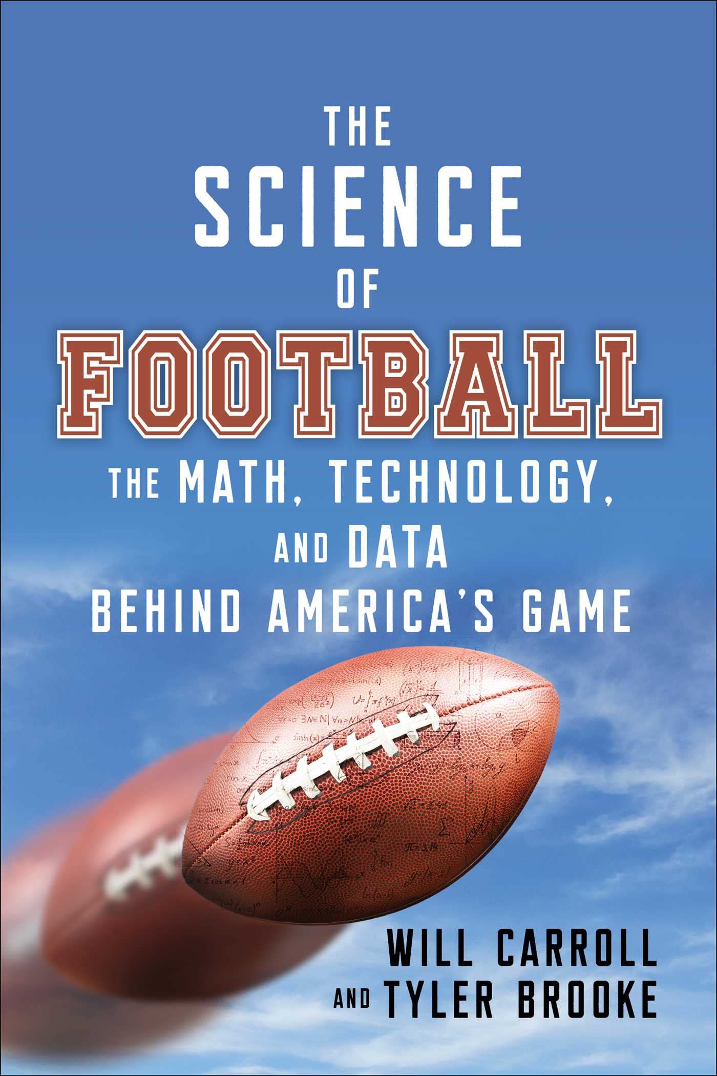 The Science of Football: The Math, Technology, and Data Behind America's Game