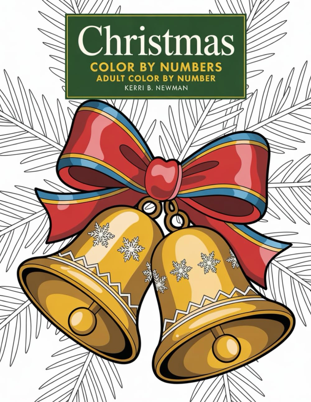 Christmas Color By Numbers Adult Coloring Book: A Festive Holiday Coloring Adventure | Relax and Unwind with Cozy Winter Scenes, Snowflakes, and Christmas Magic