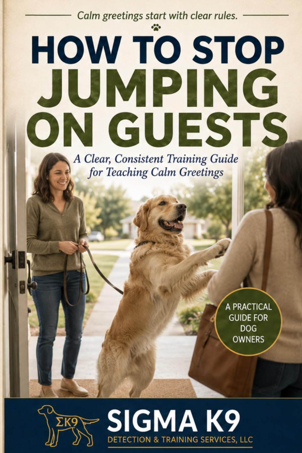 How to Stop Your Dog from Jumping on Guests: A Clear, Consistent Training Guide for Teaching Calm Greetings