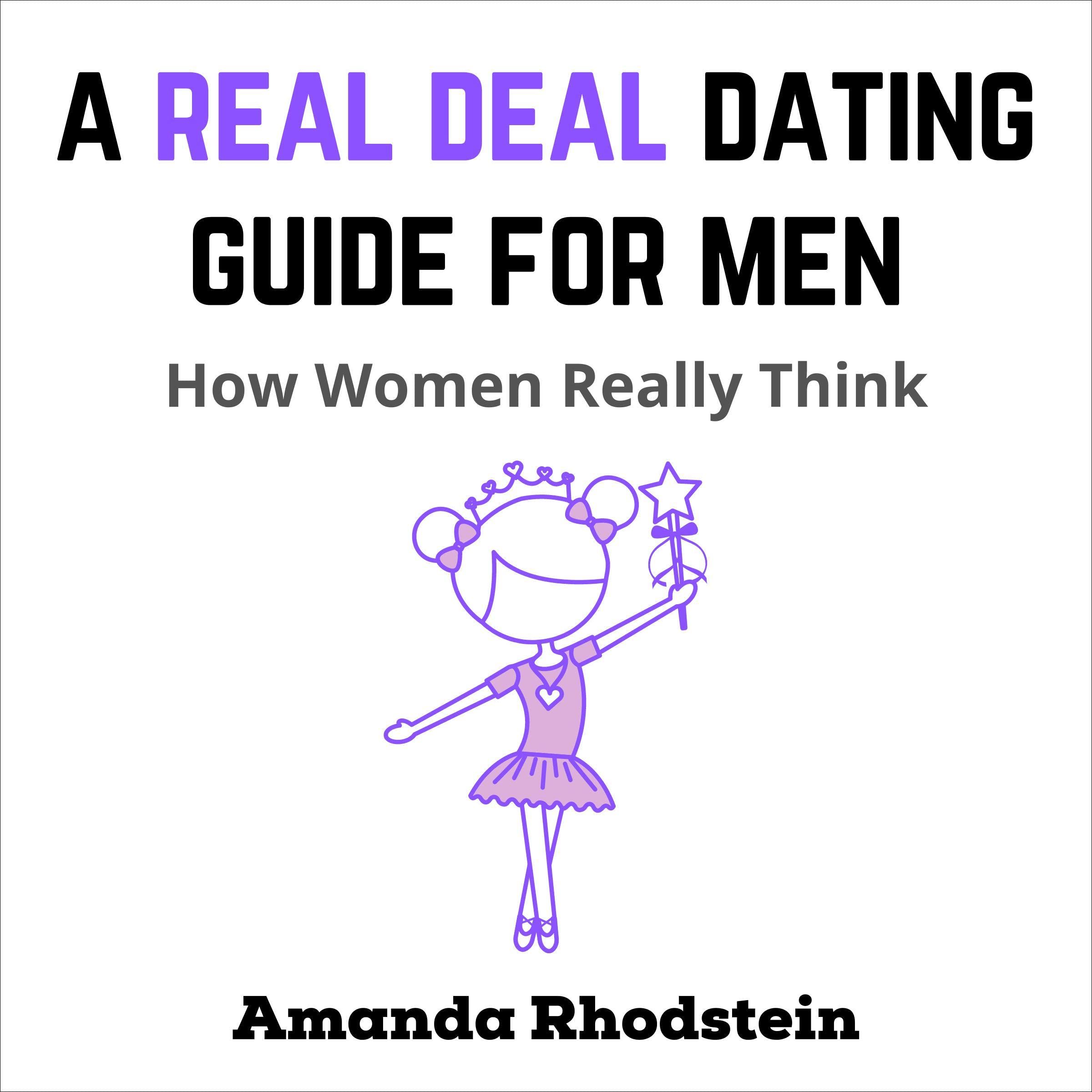 A Real Deal Dating Guide For Men