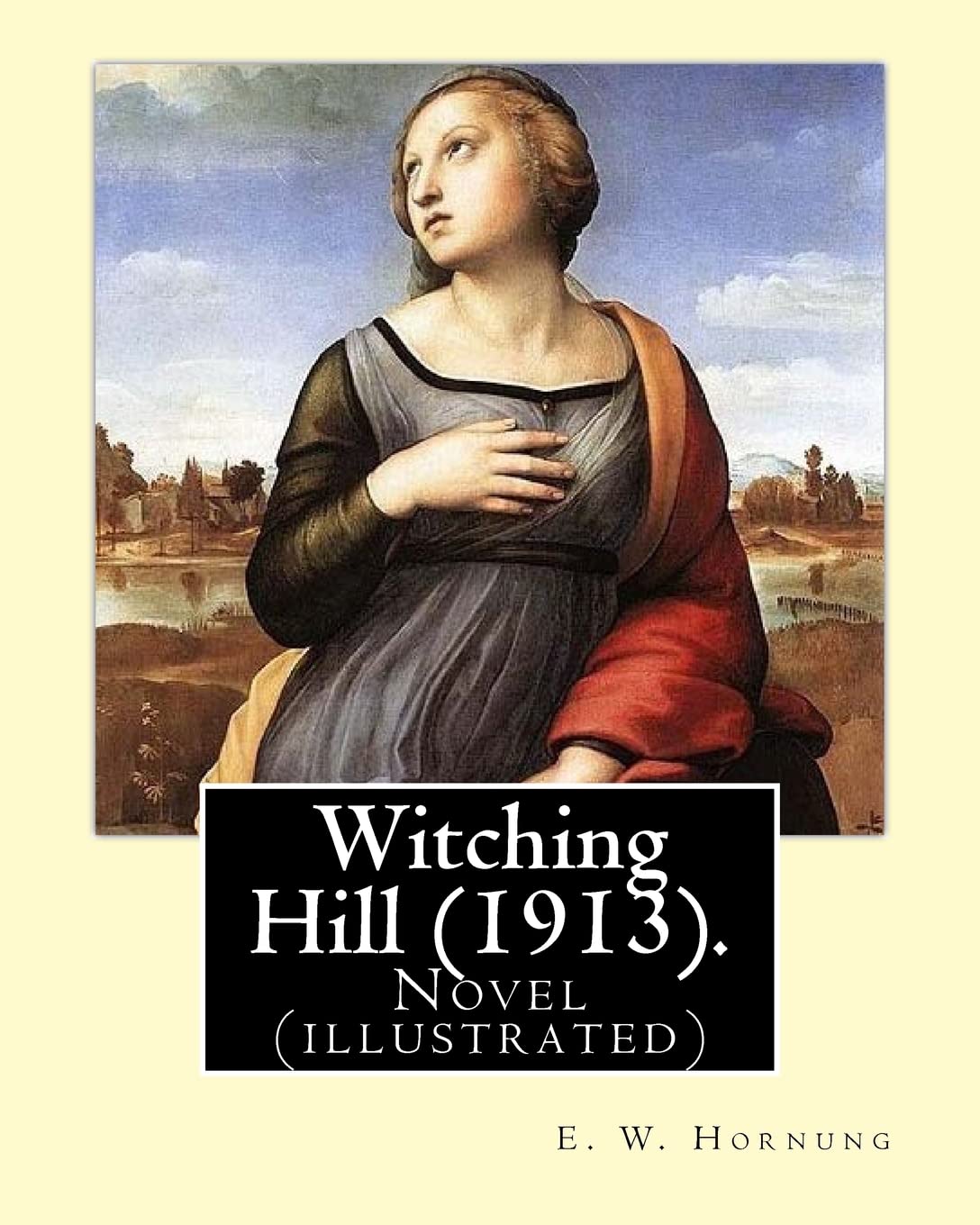 Witching Hill (1913). By: E. W. Hornung, illustrated By: F. C. Yohn: Novel (illustrated).Frederick Coffay Yohn (February 8, 1875 – June 6, 1933), ... Yohn, was an artist and magazine illustrator.
