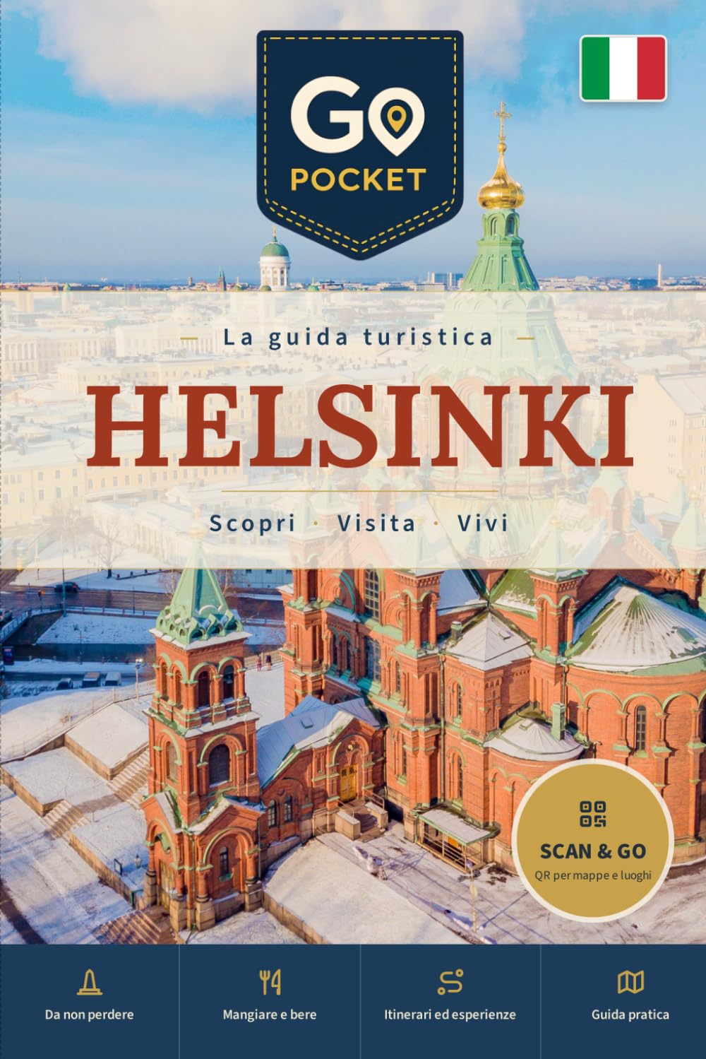 Helsinki: La guida di viaggio completa: cosa vedere, itinerari e consigli pratici (GoPocket Guide Turistiche)