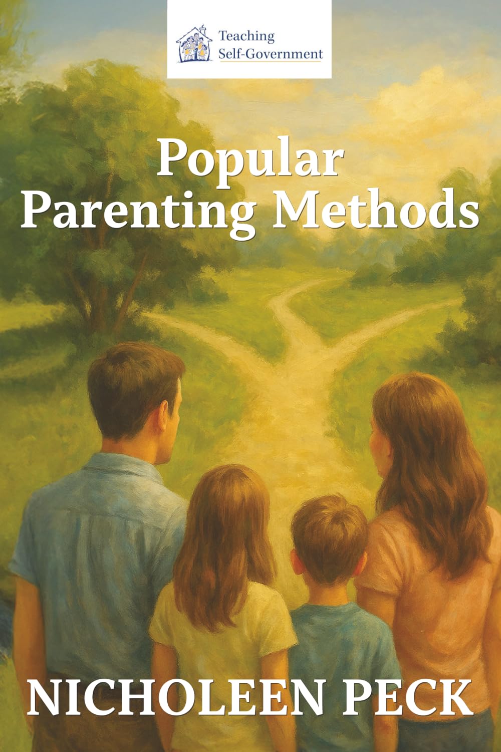Popular Parenting Methods - 2nd Edition: Are Popular Parenting Methods Working?
