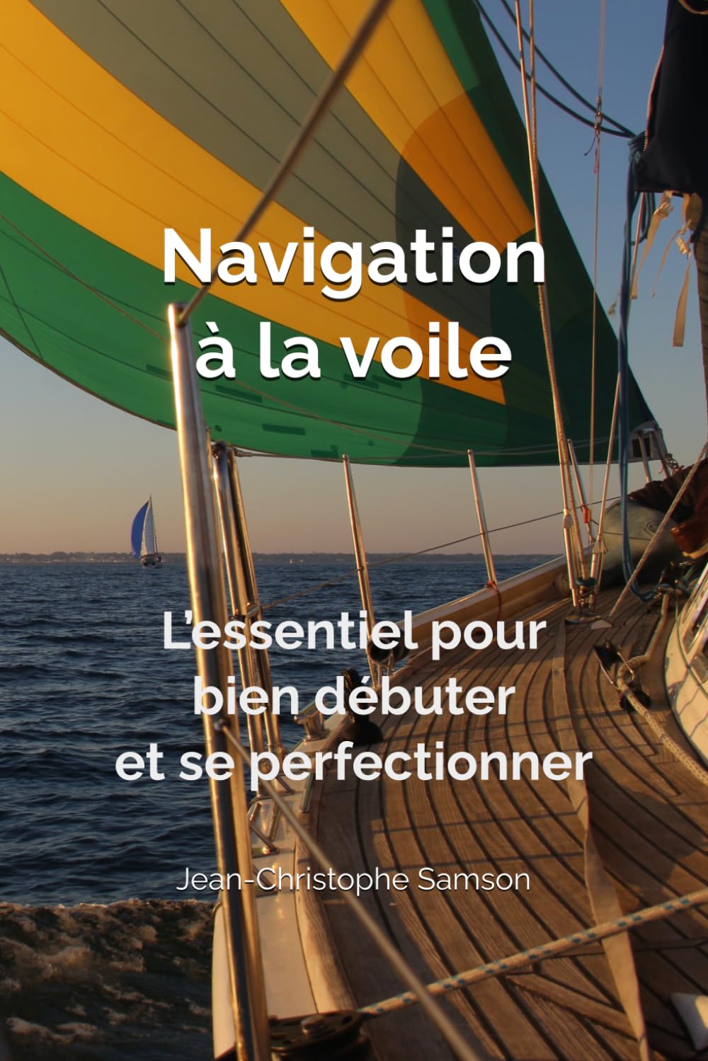 Navigation à la voile: L’essentiel pour bien débuter et se perfectionner