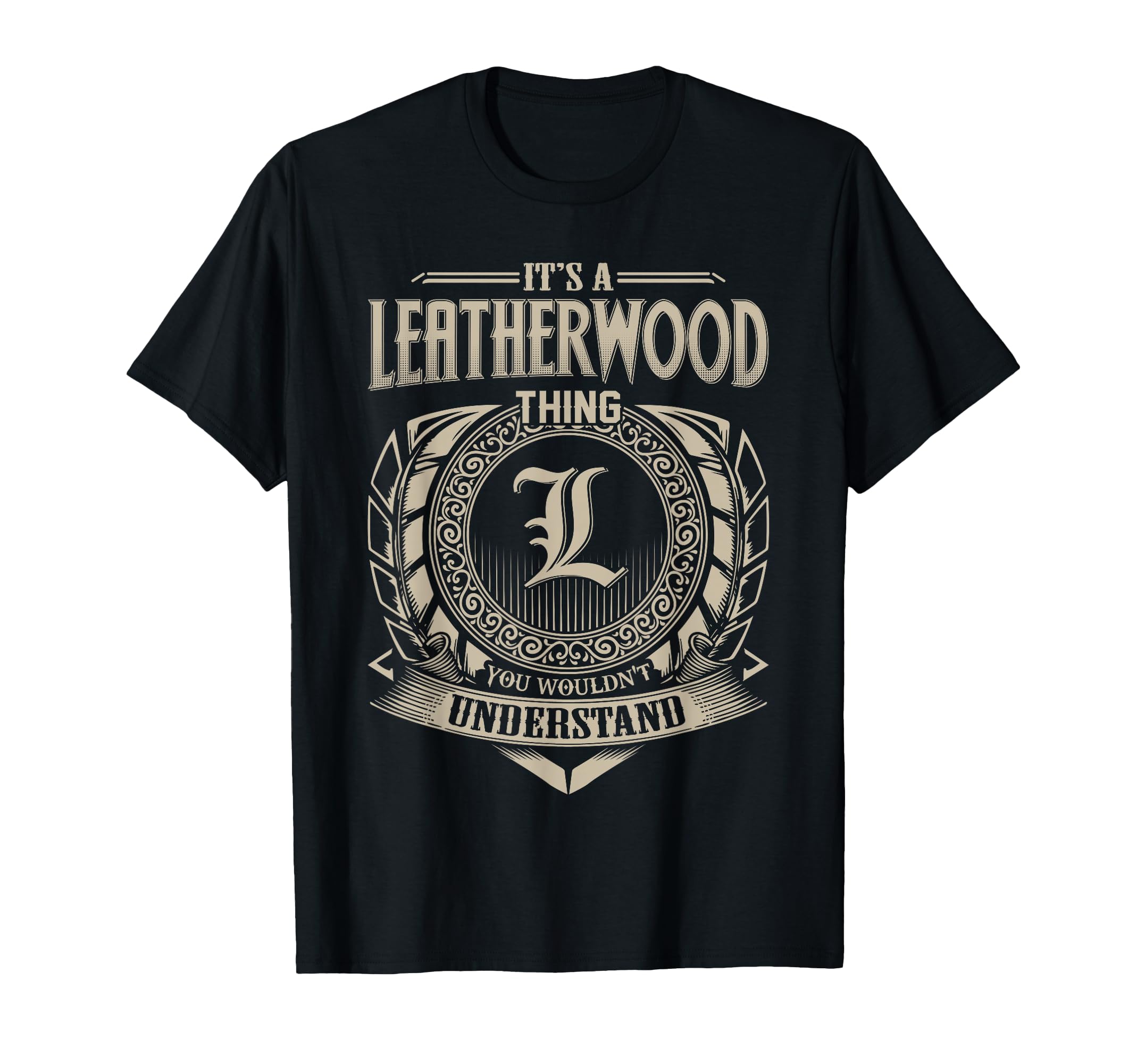 It's A LEATHERWOOD Thing You Wouldnt Understand Name Vintage T-Shirt