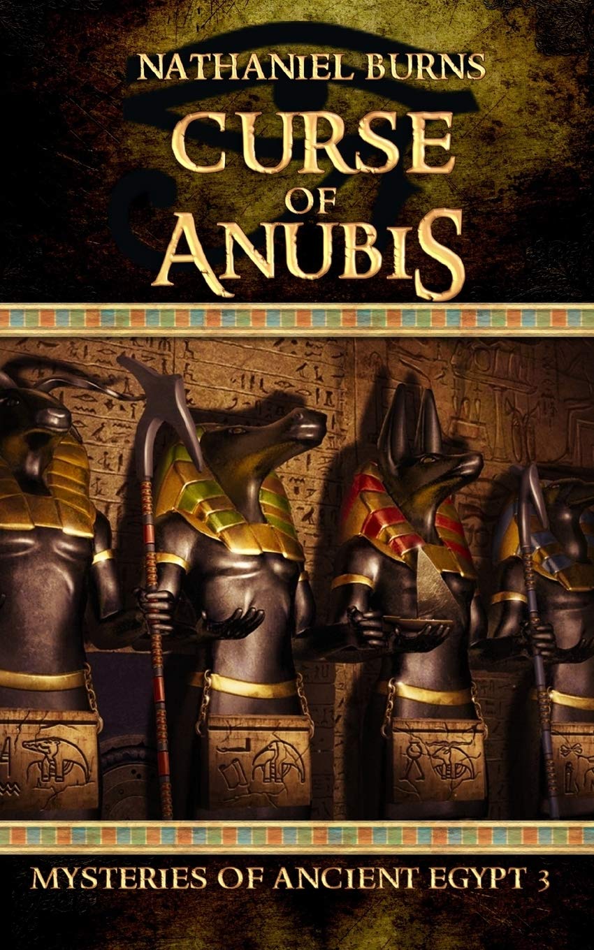 The Curse of Anubis: The Third Case for Neti-Kerty: 3 (Mysteries of Ancient Egypt)