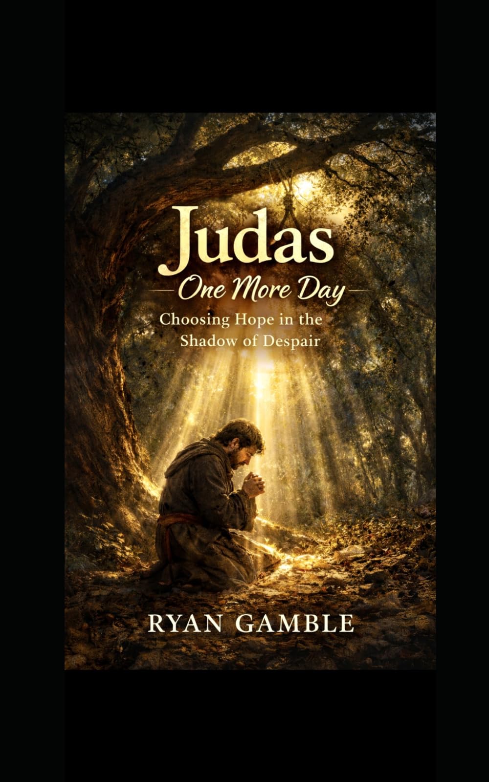 Judas, One More Day: A Story of Regret, Redemption, and the Mercy That Waits (The Journey)