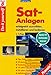 Produktbild SAT-Anlagen erfolgreich auswählen, installieren und bedienen: Tips, Tricks, Preise und Testurteile, Selbstinstallation für jedermann, 22 ... empfangen, kostenlose Geräteerprobung