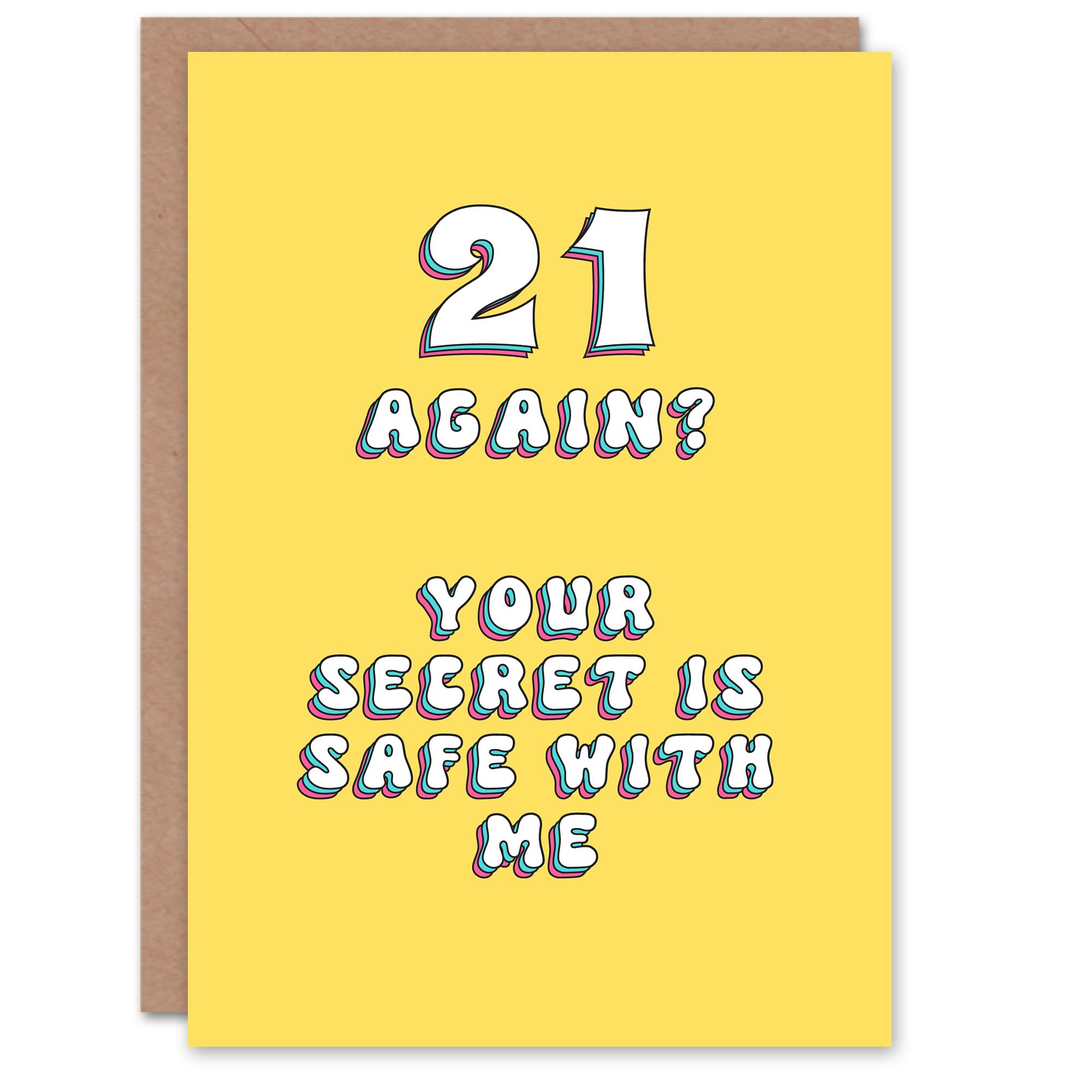 Artery8 Birthday Card 21st Again Secret Safe With Me Fun Funny Happy Joke Humour Her Woman Sister Friend Girlfriend Greeting Card