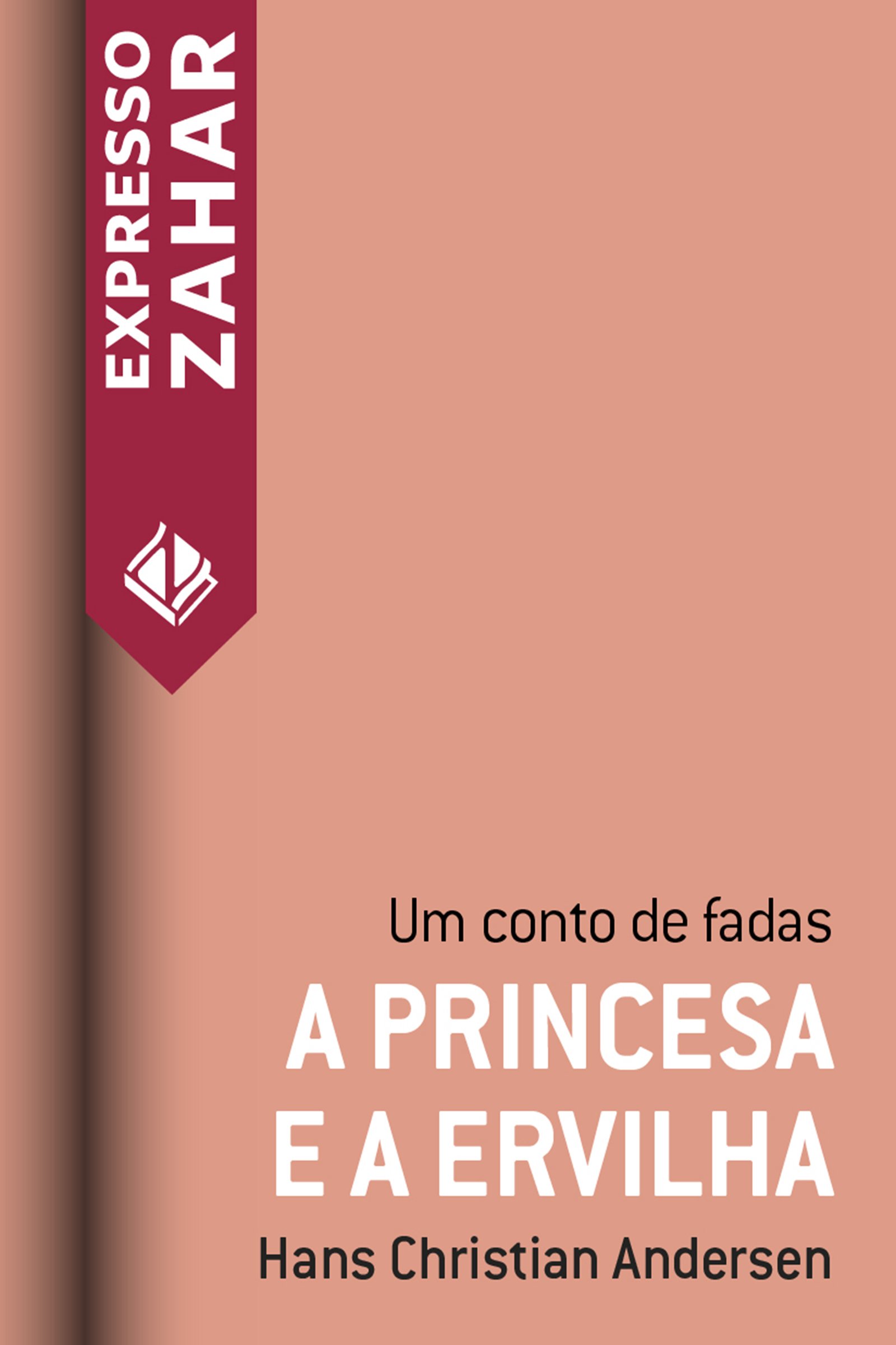 A princesa e a ervilha: Um conto de fadas (Portuguese Edition)