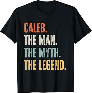 Caleb The Best, Man Myth Legend, Funny Best Name Caleb T-Shirt