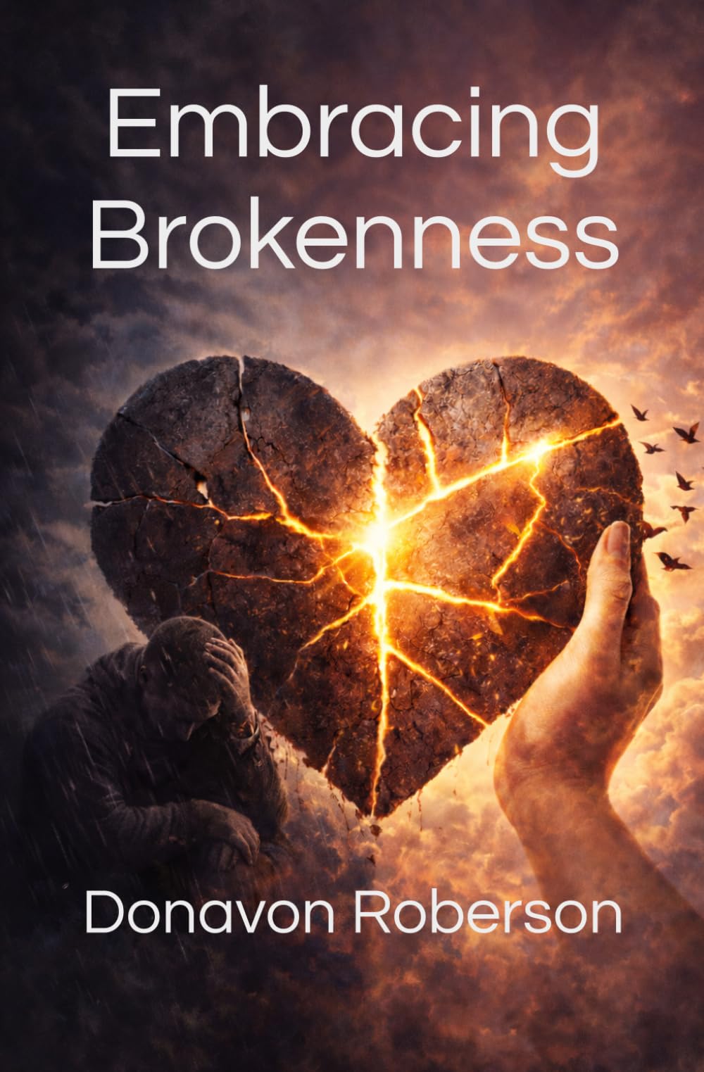 Embracing Brokenness: Discovering a New Way to Be Human