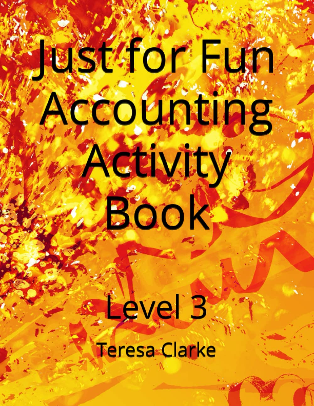 Just for Fun Accounting Activity Book: Level 3 (Accountancy Revision Workbooks)