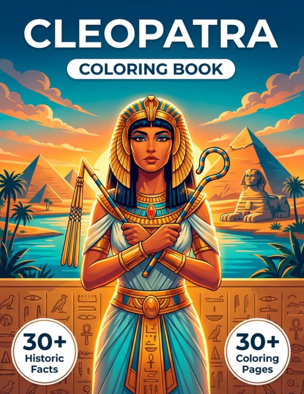 Cleopatra Coloring Book: Relive the Ancient Egyptian Empire through Intricate, Cinematic Art and Historical Narrative